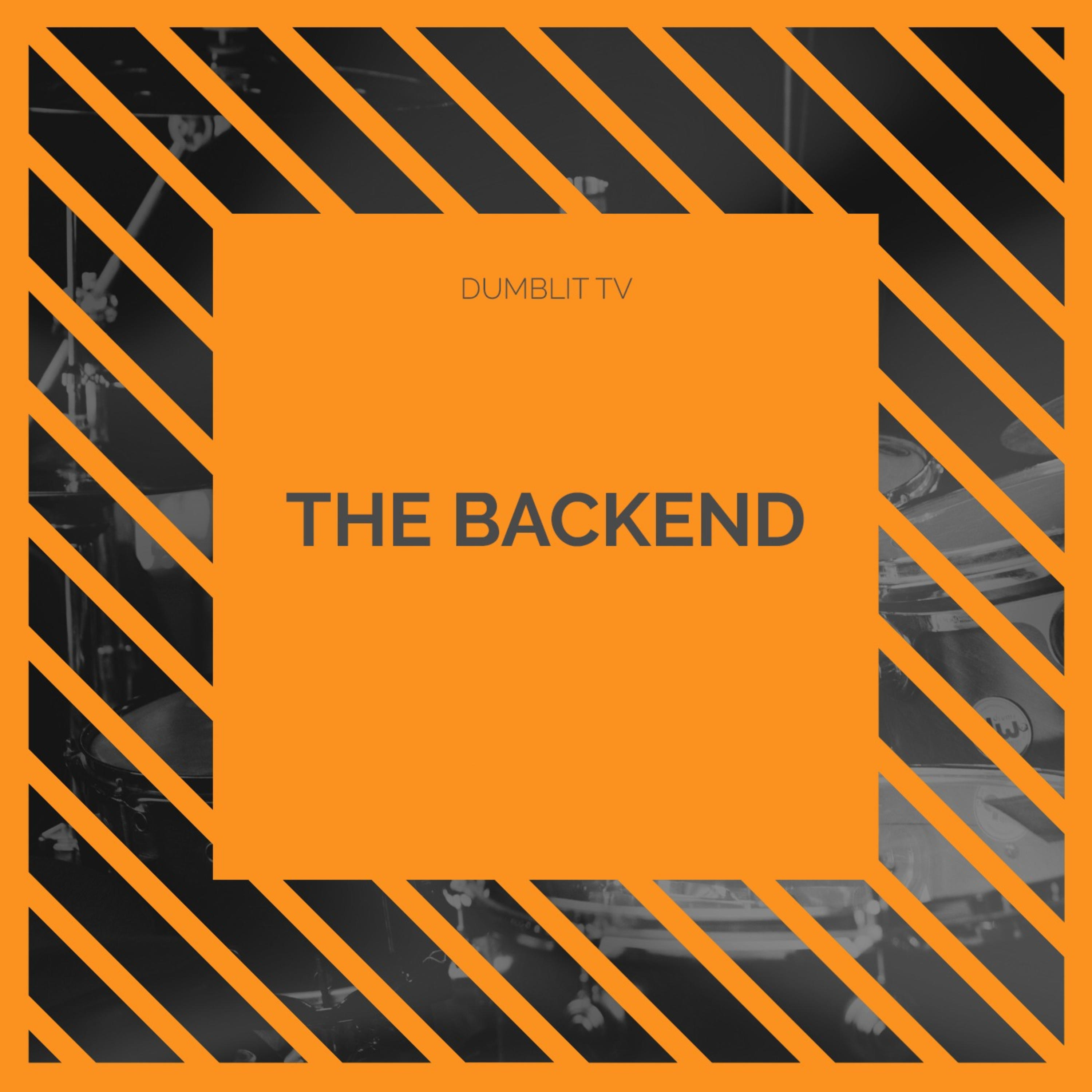 The Backend