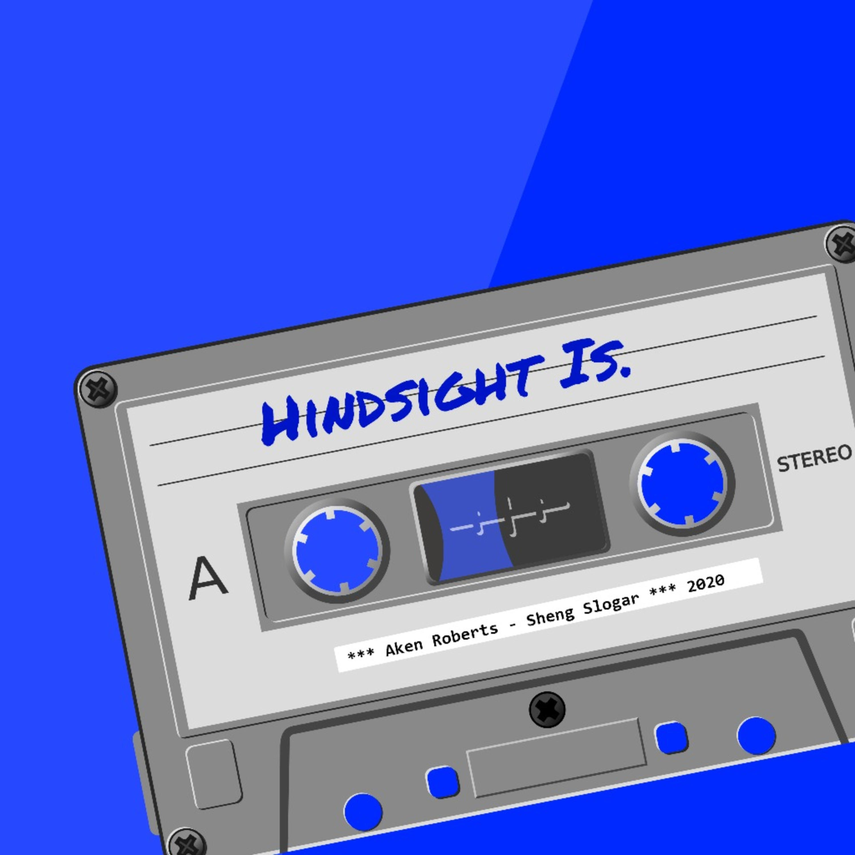 Hindsight Is