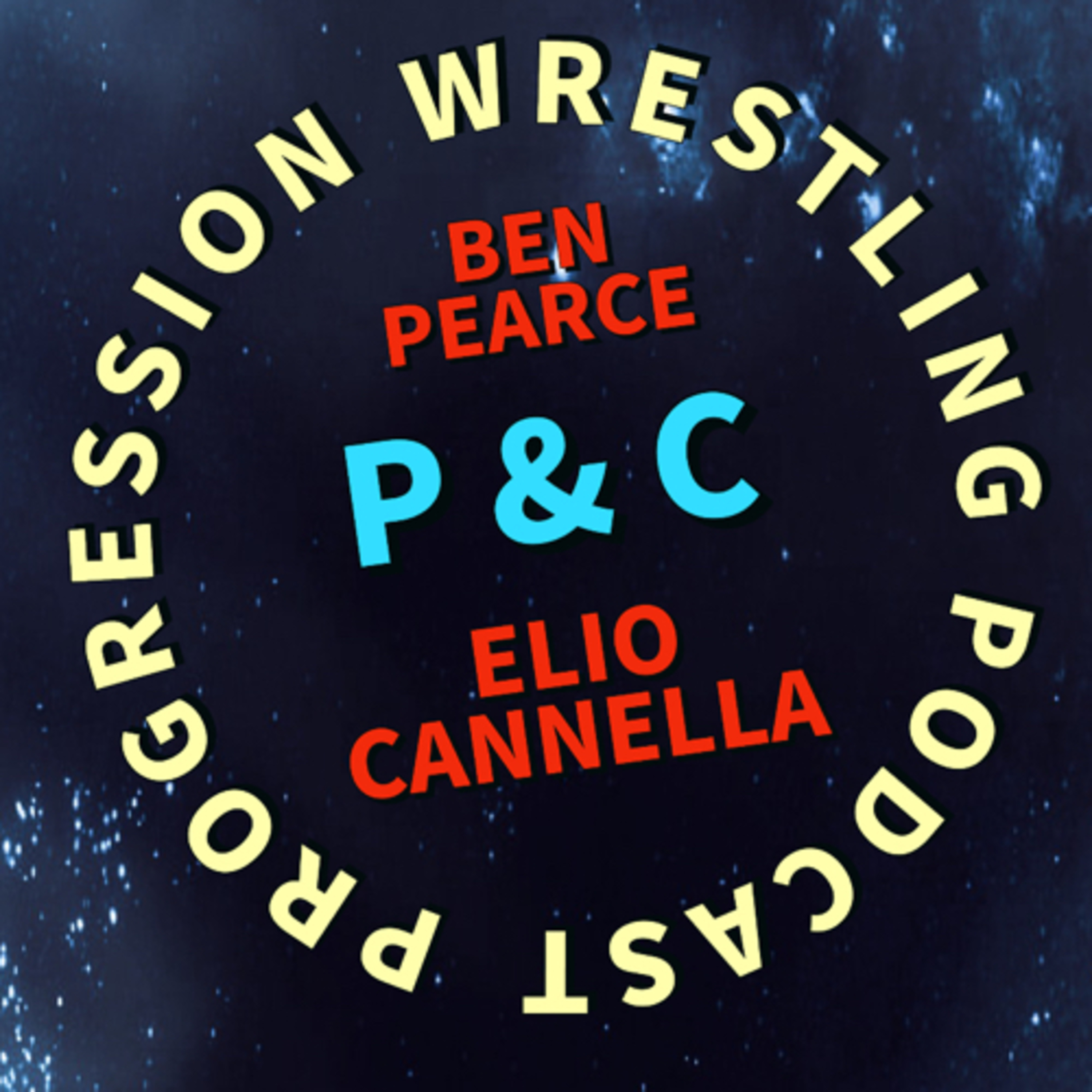 P and C Progression Wrestling Podcast - Episode 243 - "AEW Revolution Predictions"