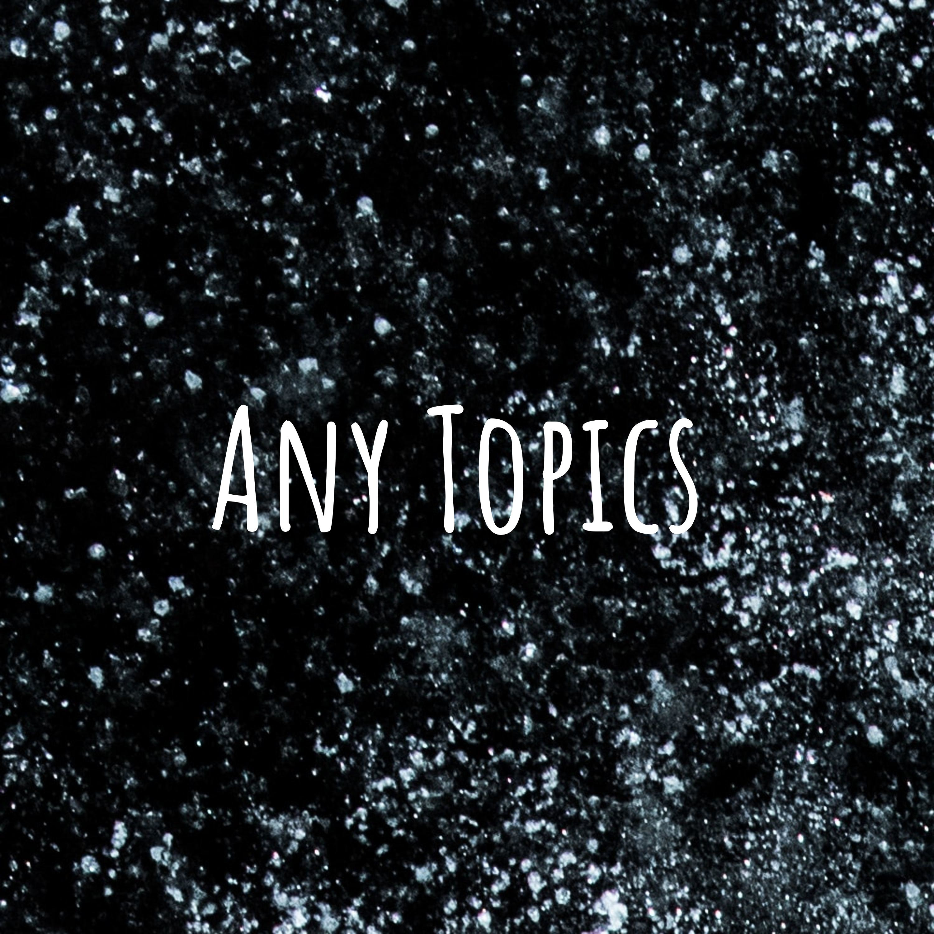 Any Topics