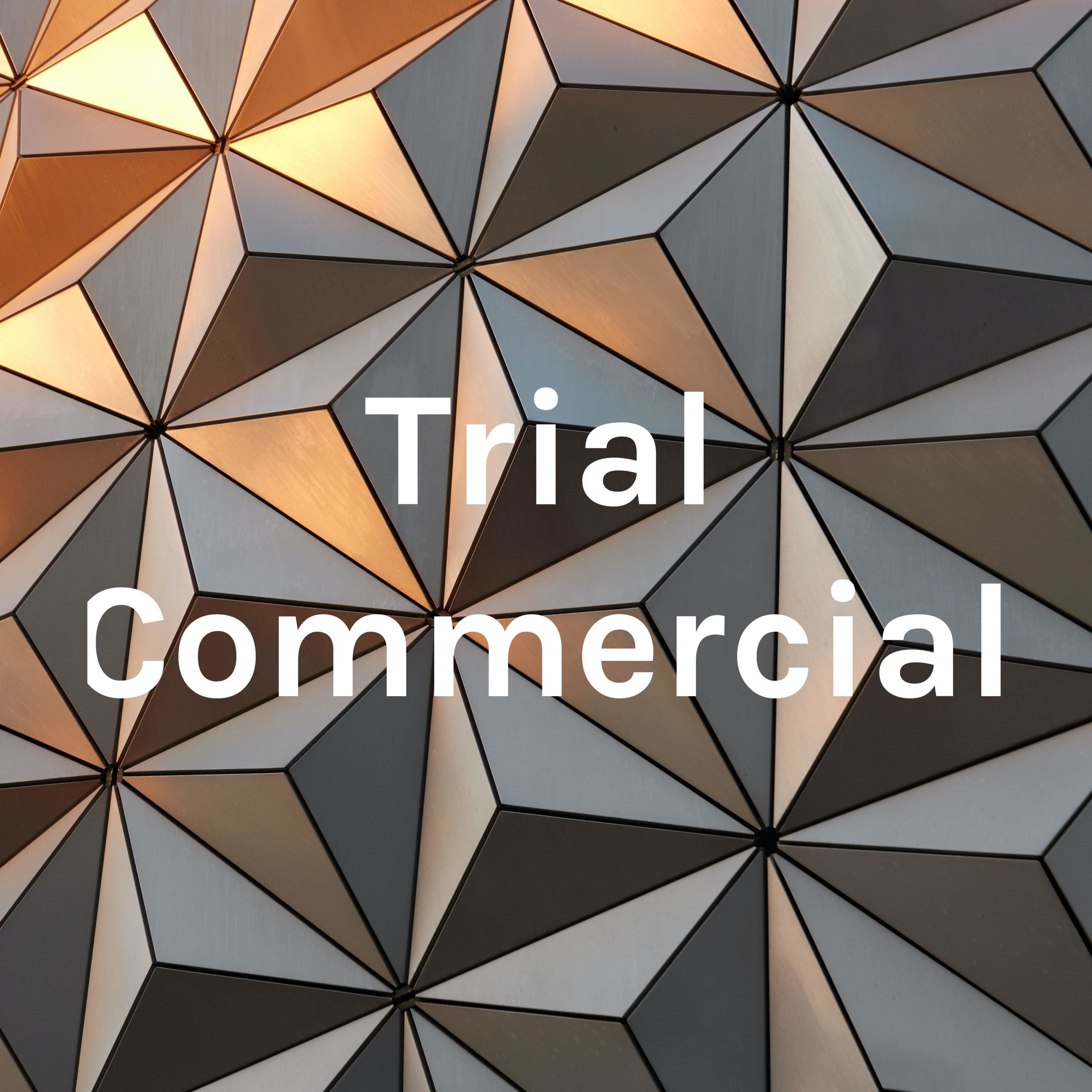 Trial Commercial