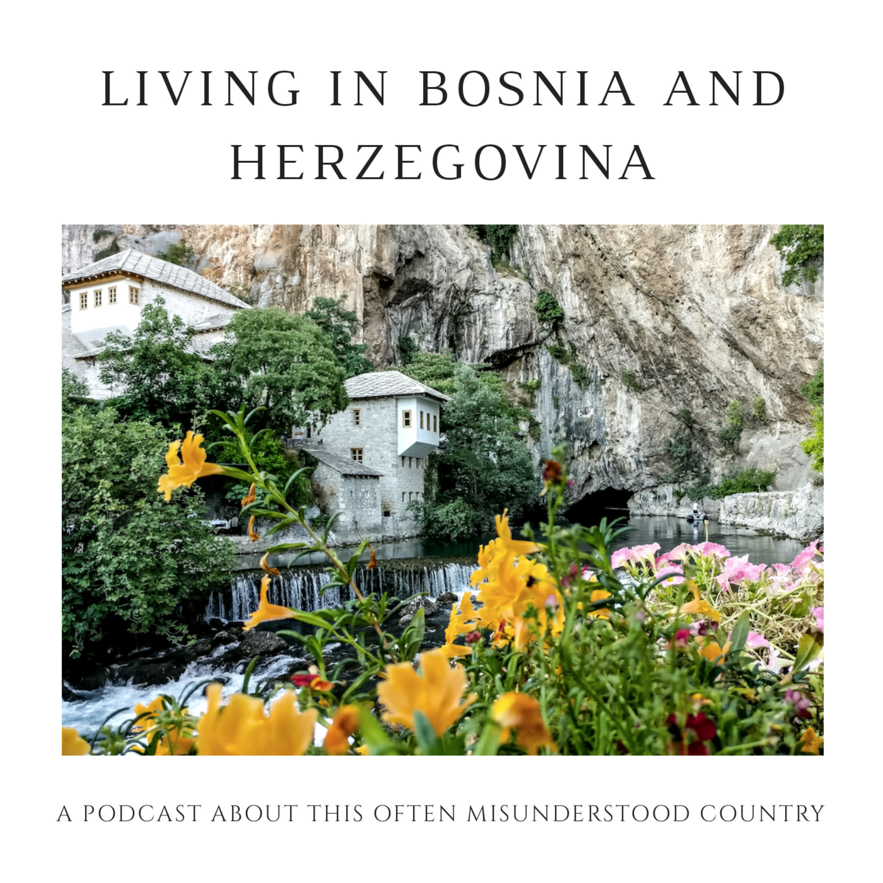 Living in Bosnia and Herzegovina Podcast Trailer