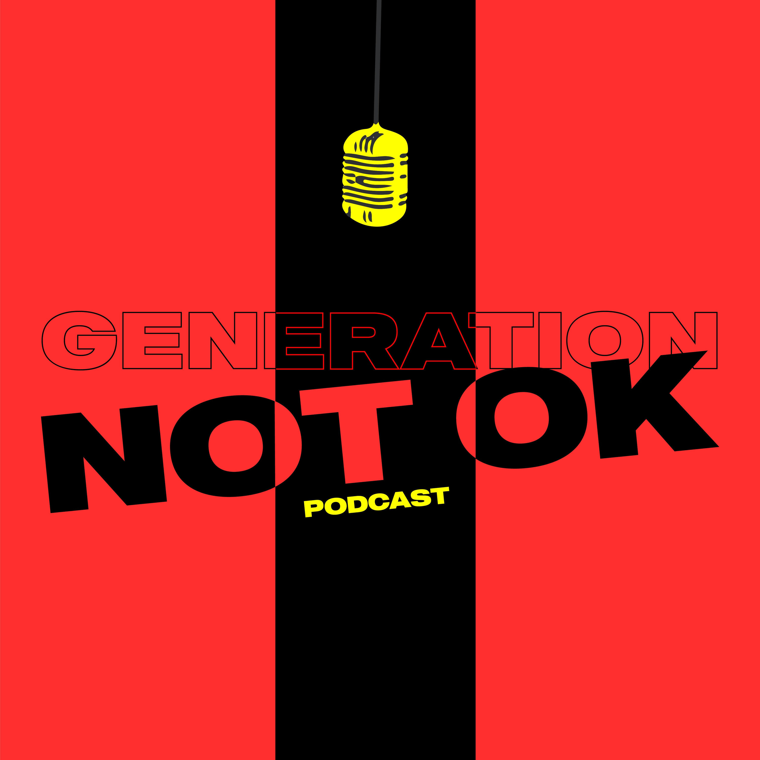 Generation Not Ok