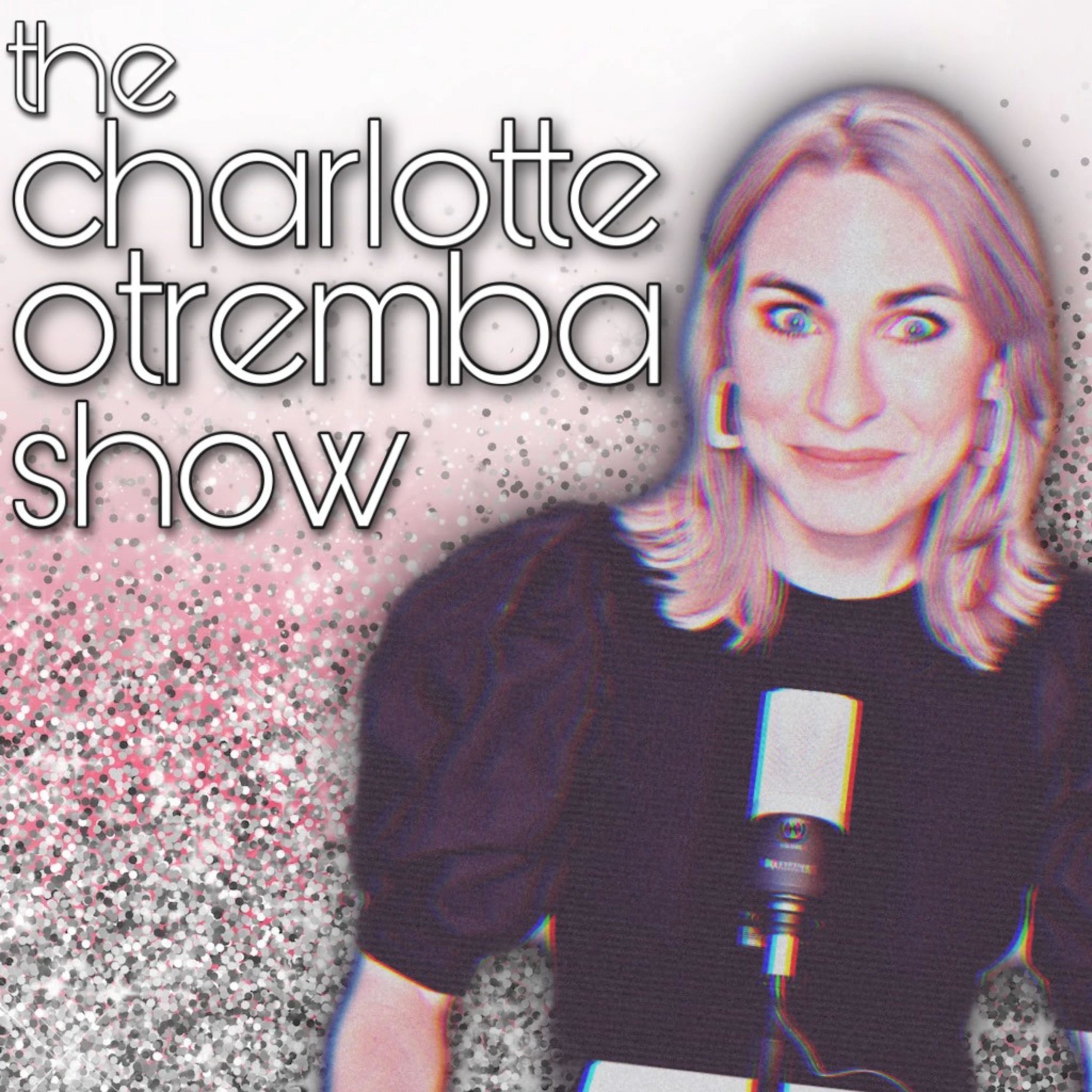 The Charlotte Otremba Show