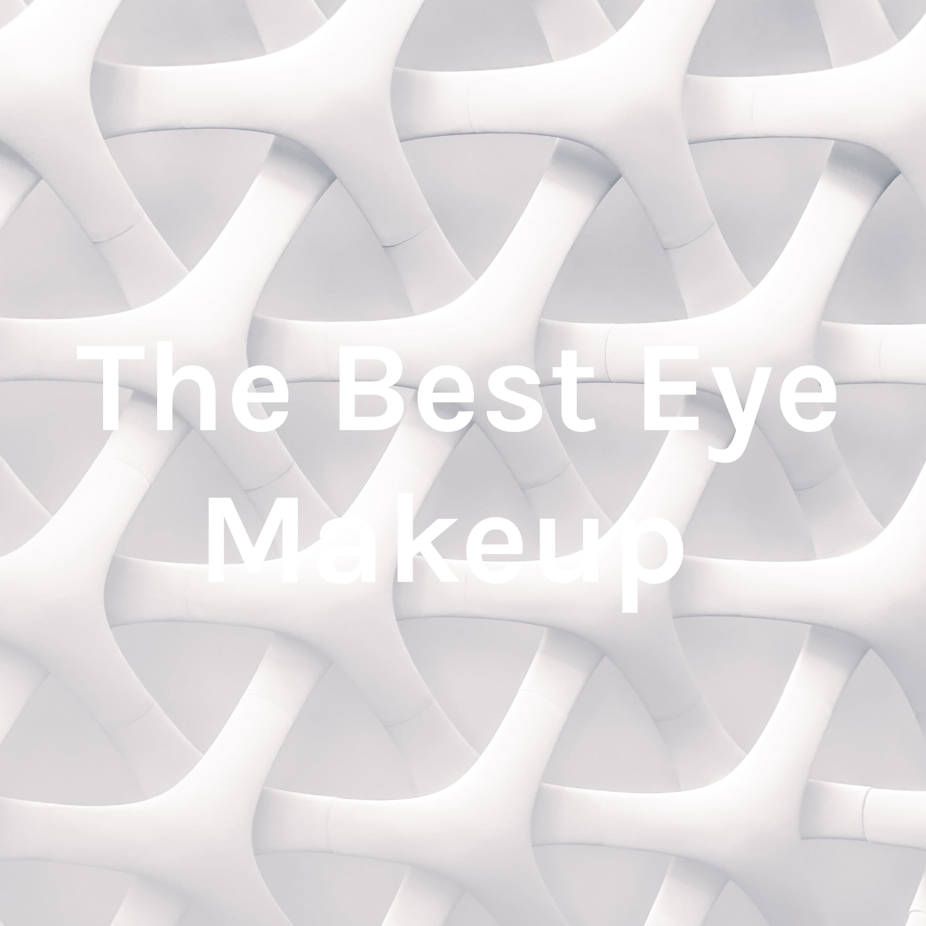 The Best Eye Makeup 
