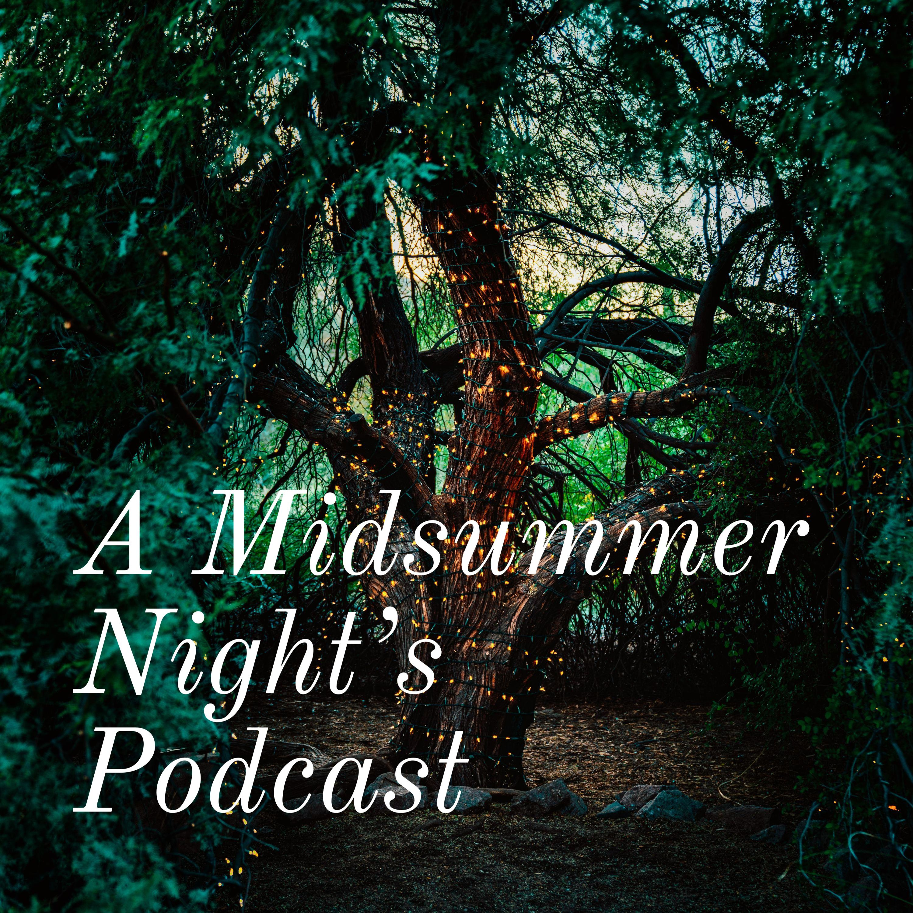 A Midsummer Night's Podcast