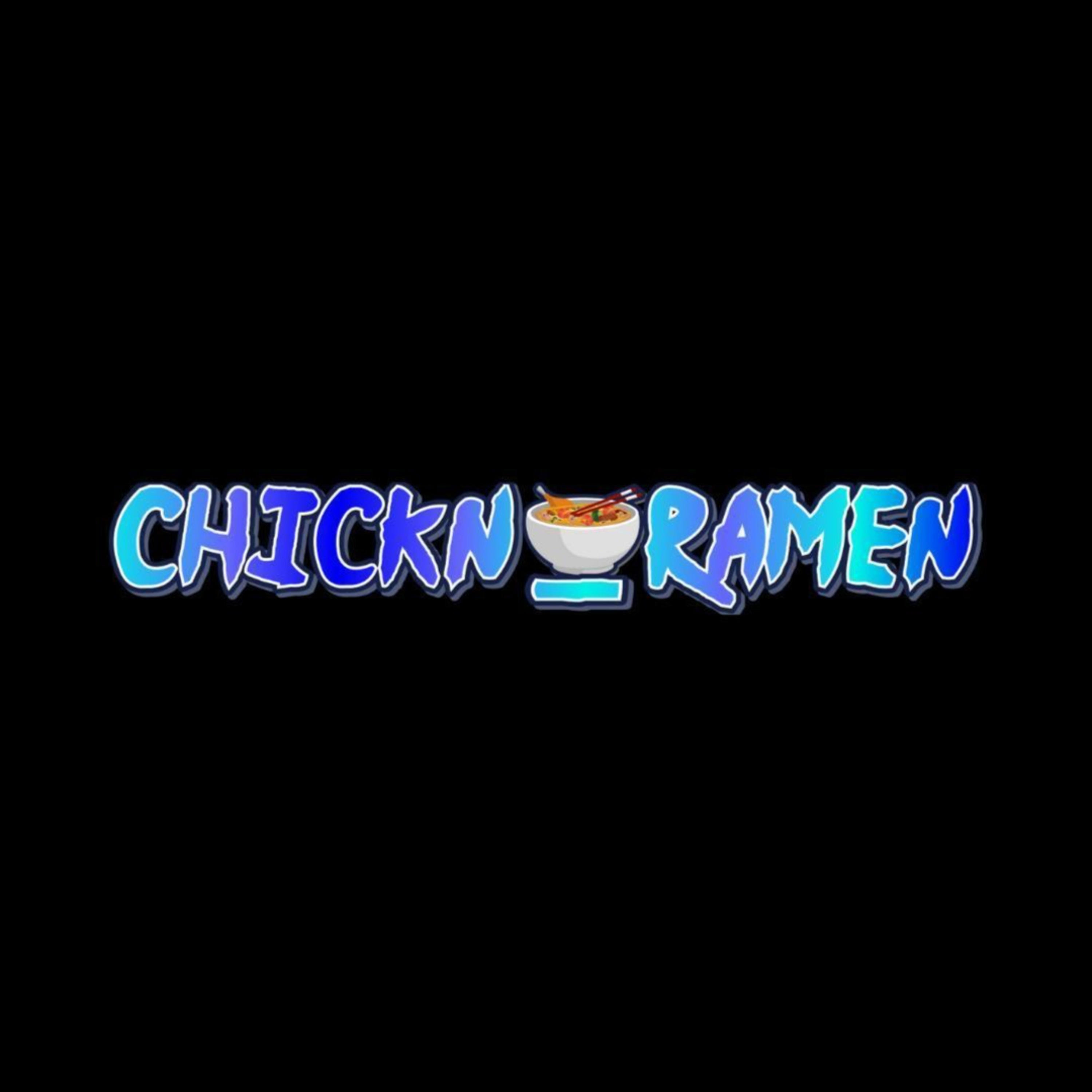 Chickn.Ramen Podcast