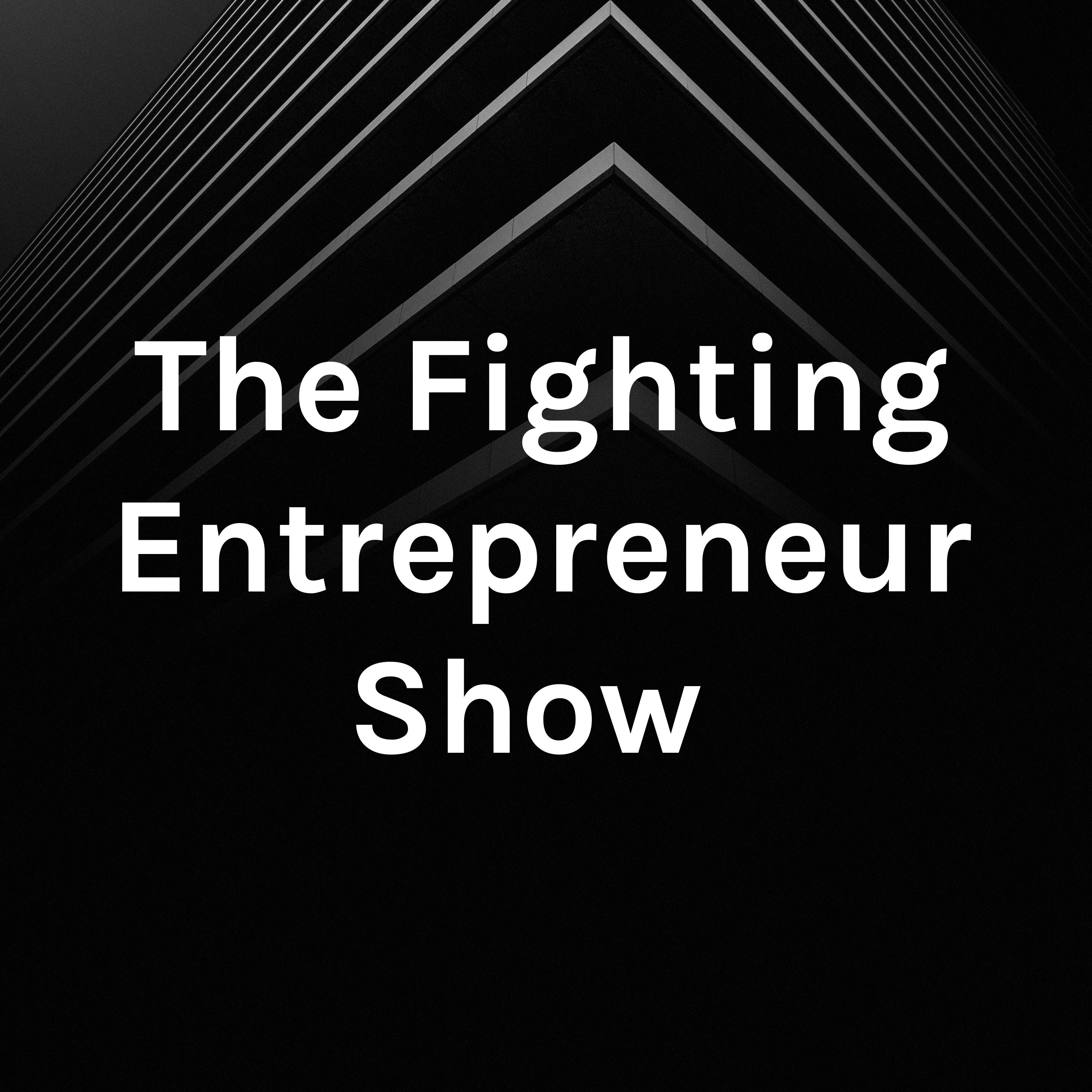 The Fighting Entrepreneur Show artwork