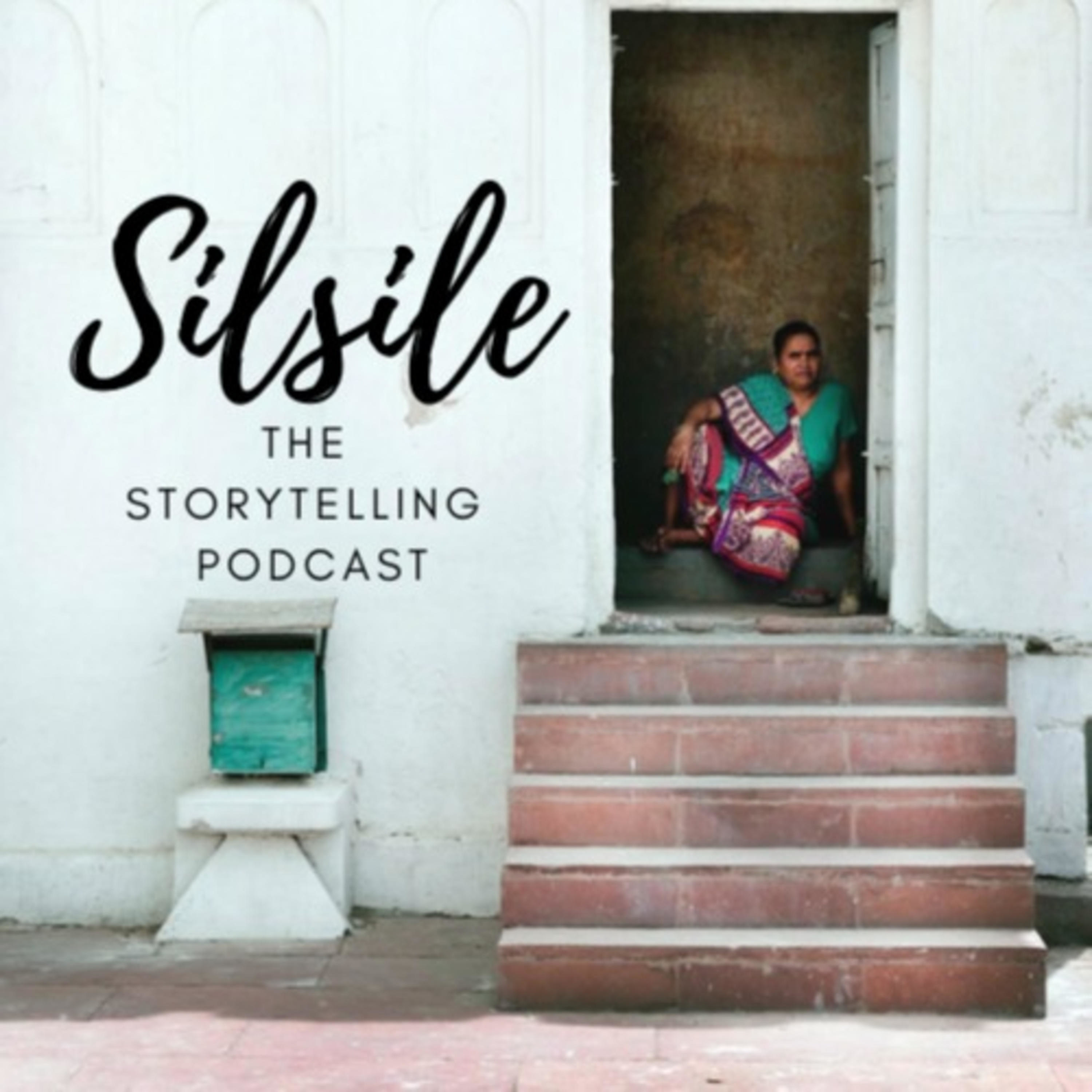 Silsile - The Storytelling Podcast