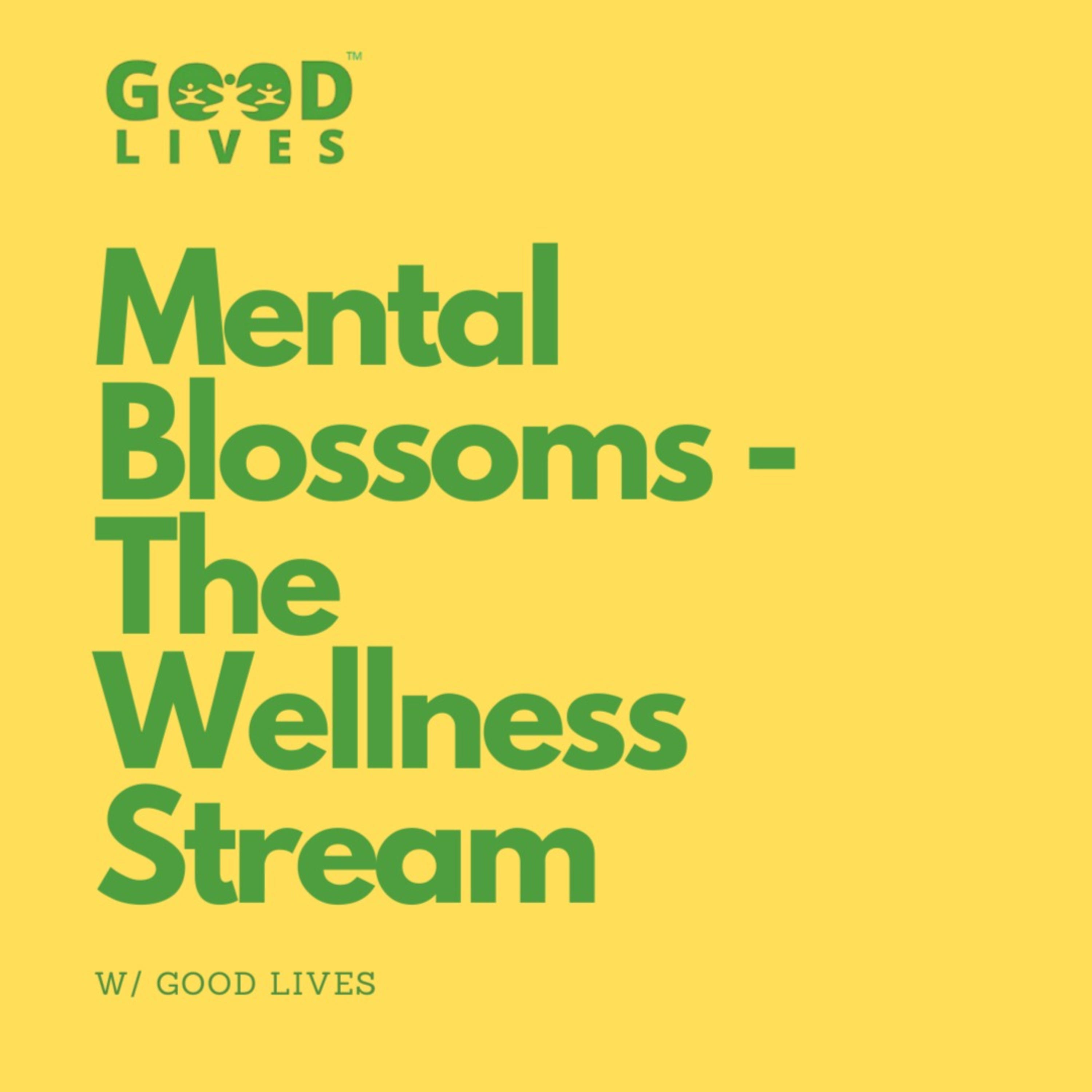 Mental Blossoms - The Wellness Stream