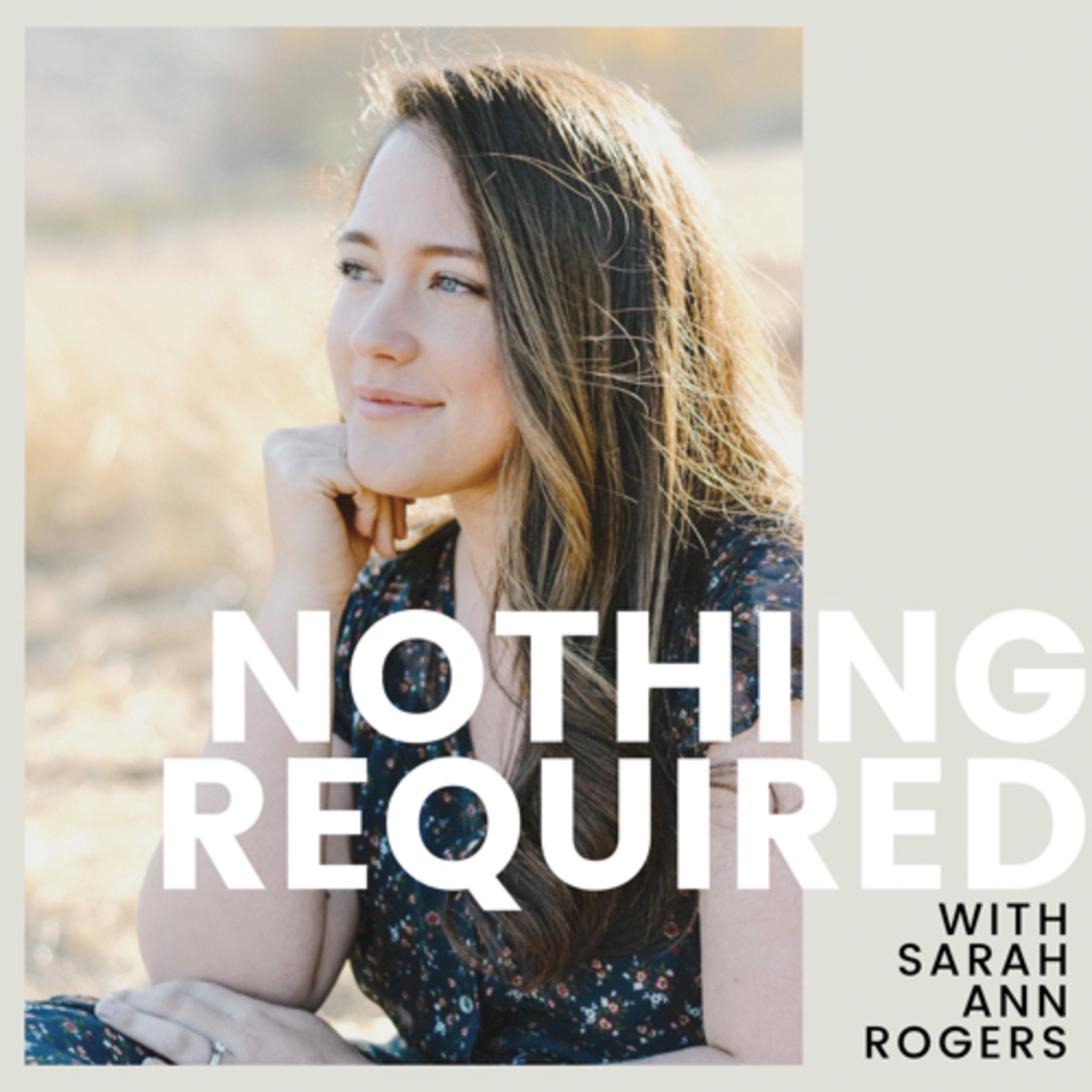 Nothing Required with Sarah Ann Rogers