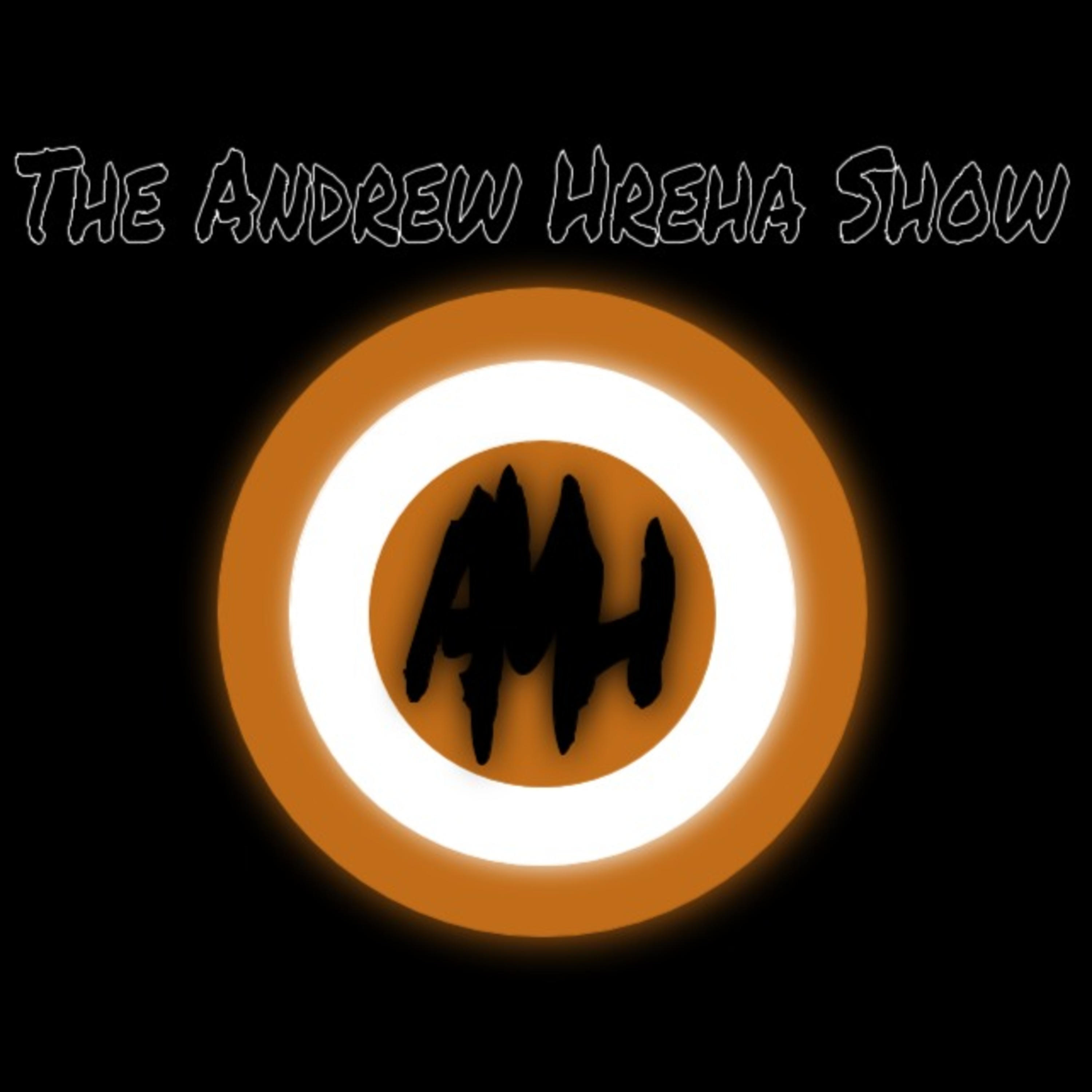 The Andrew Hreha Show