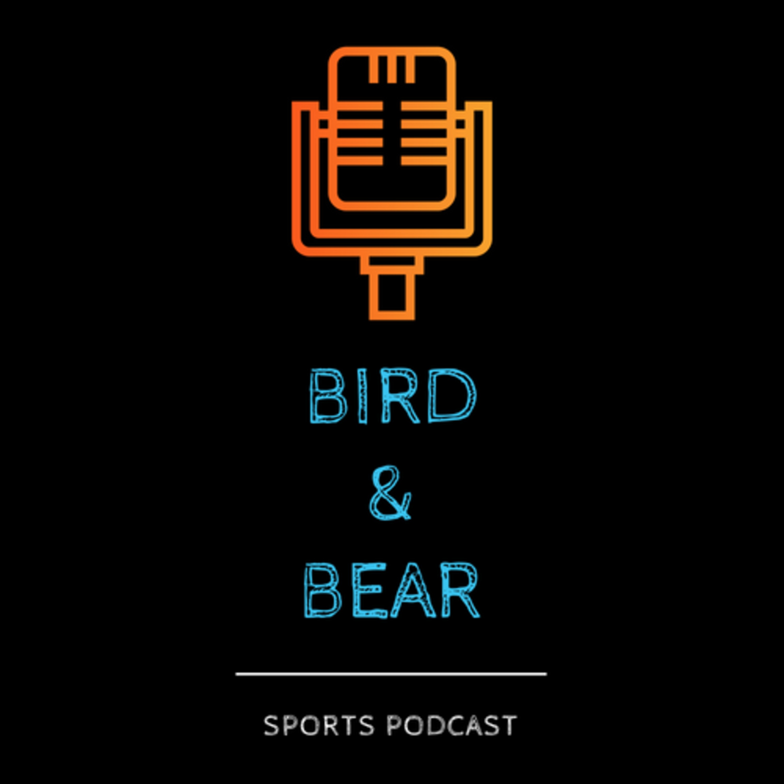 Bird & Bear Sports Podcast