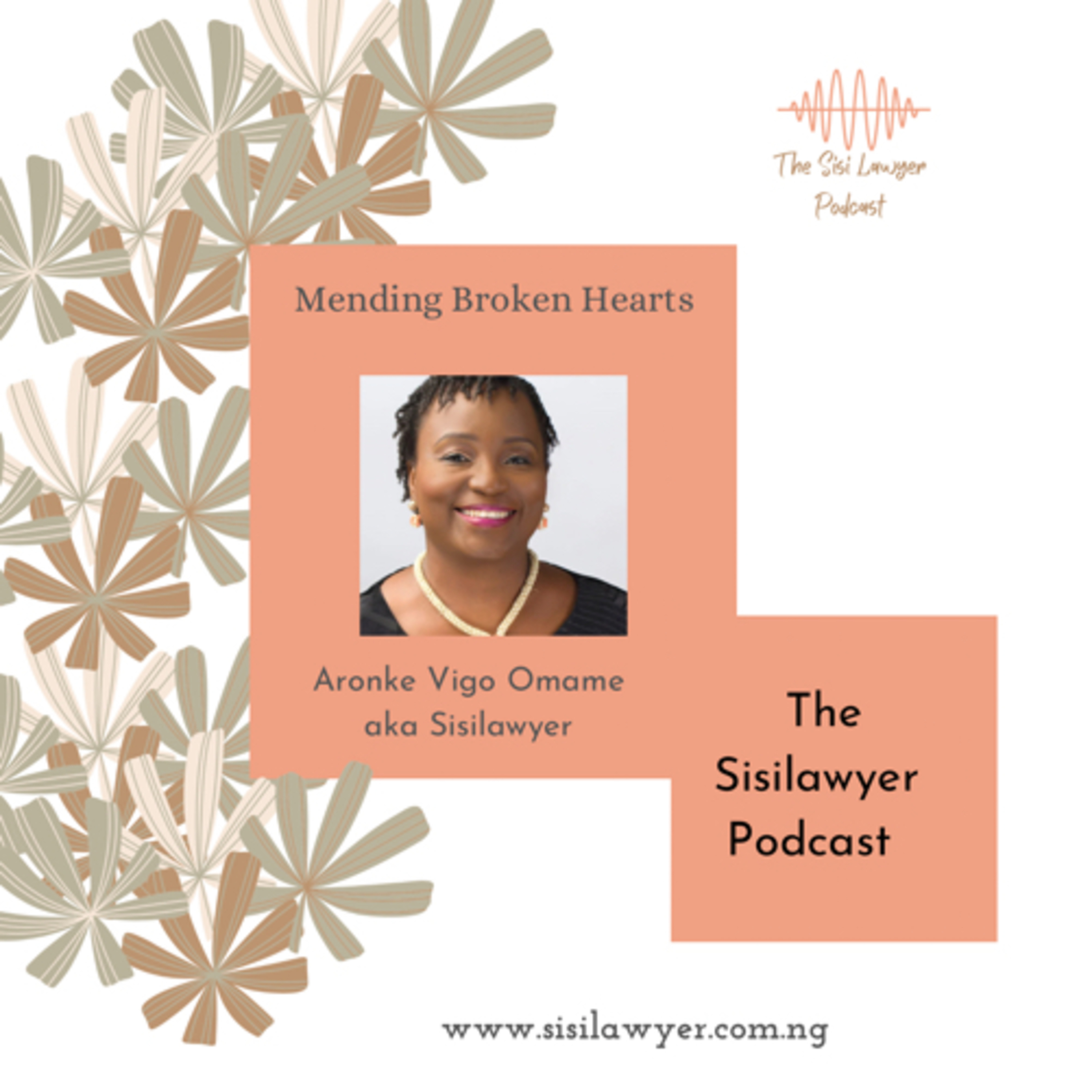 Mending Broken Hearts - The SisiLawyer Show 