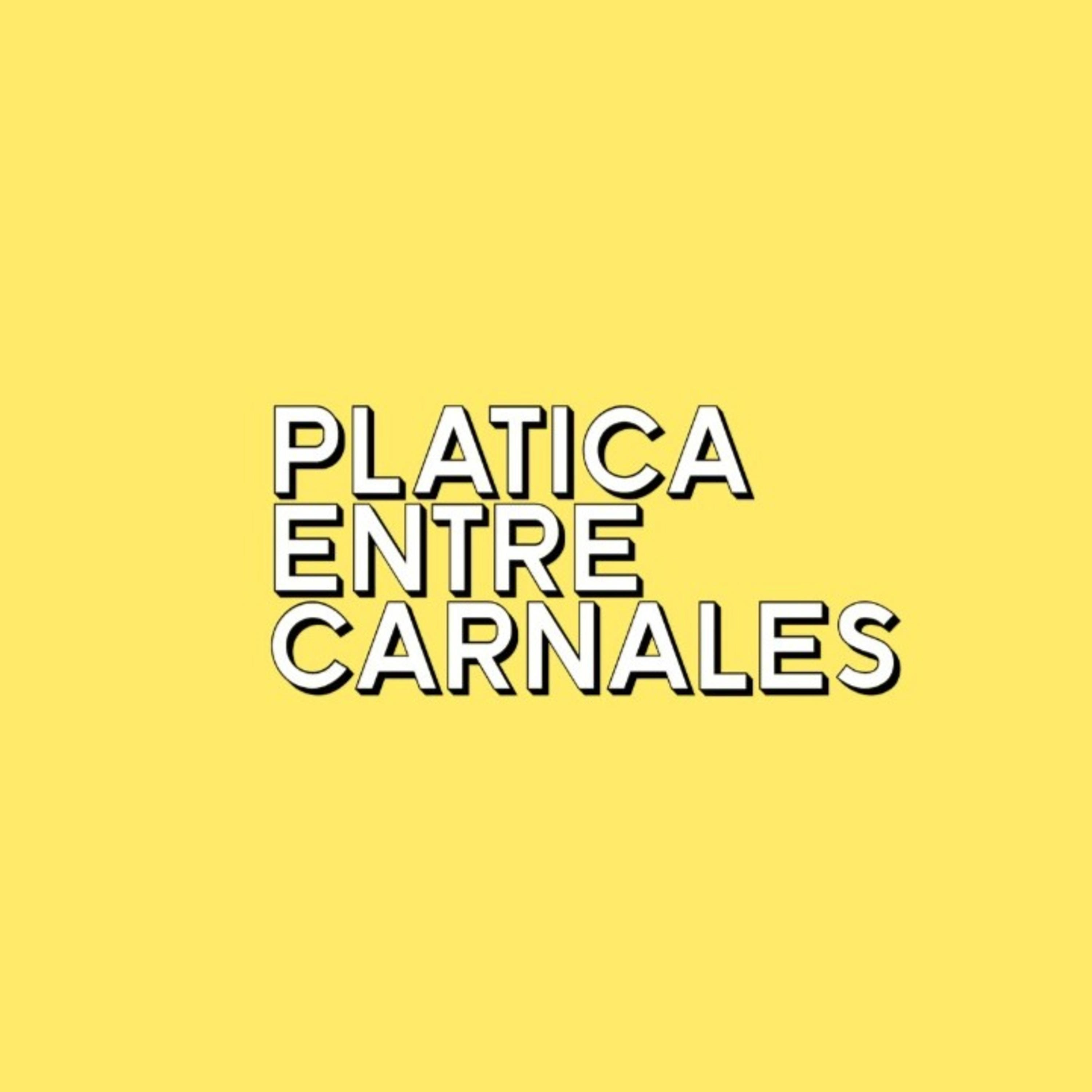 Platica Entre Carnales