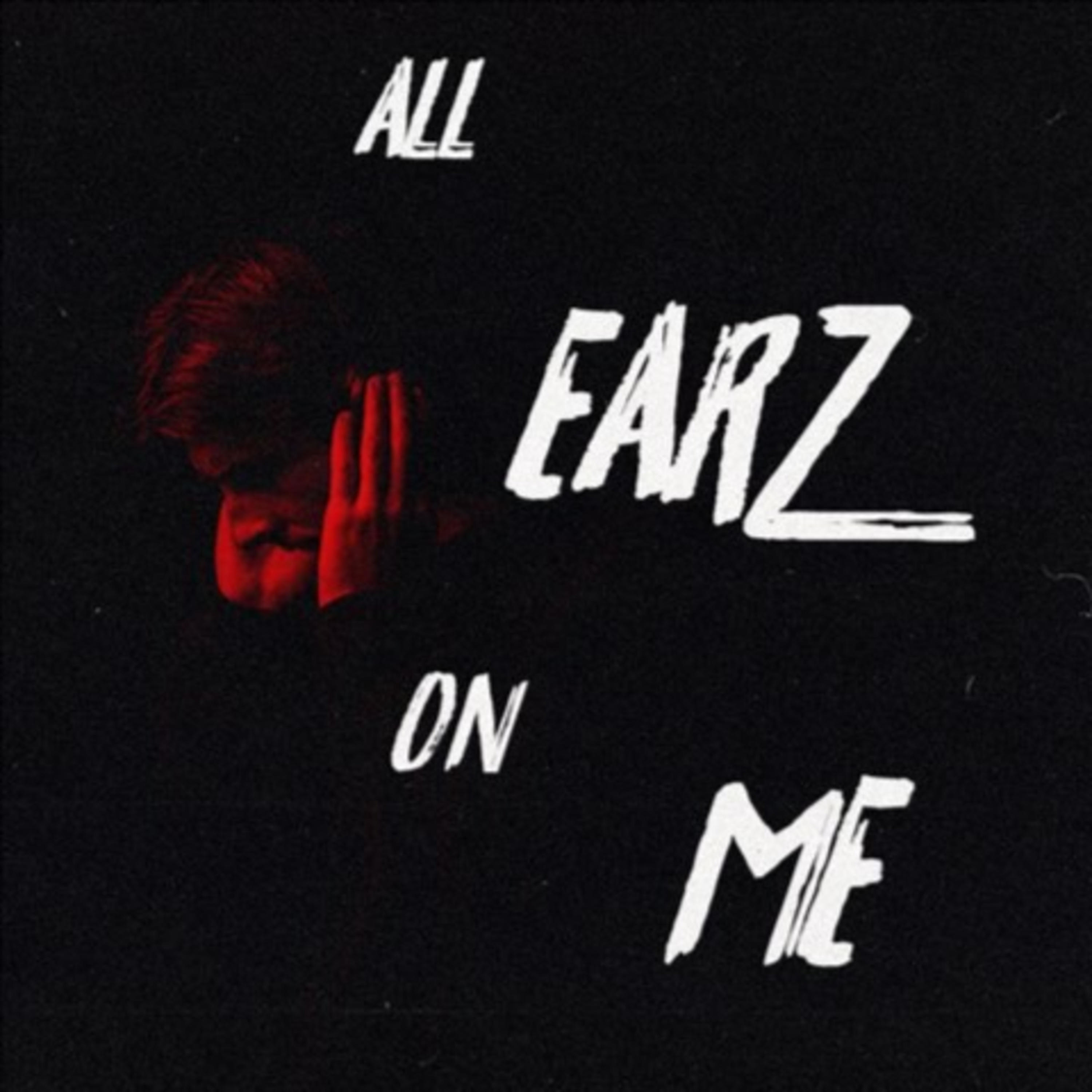 All Earz On Me