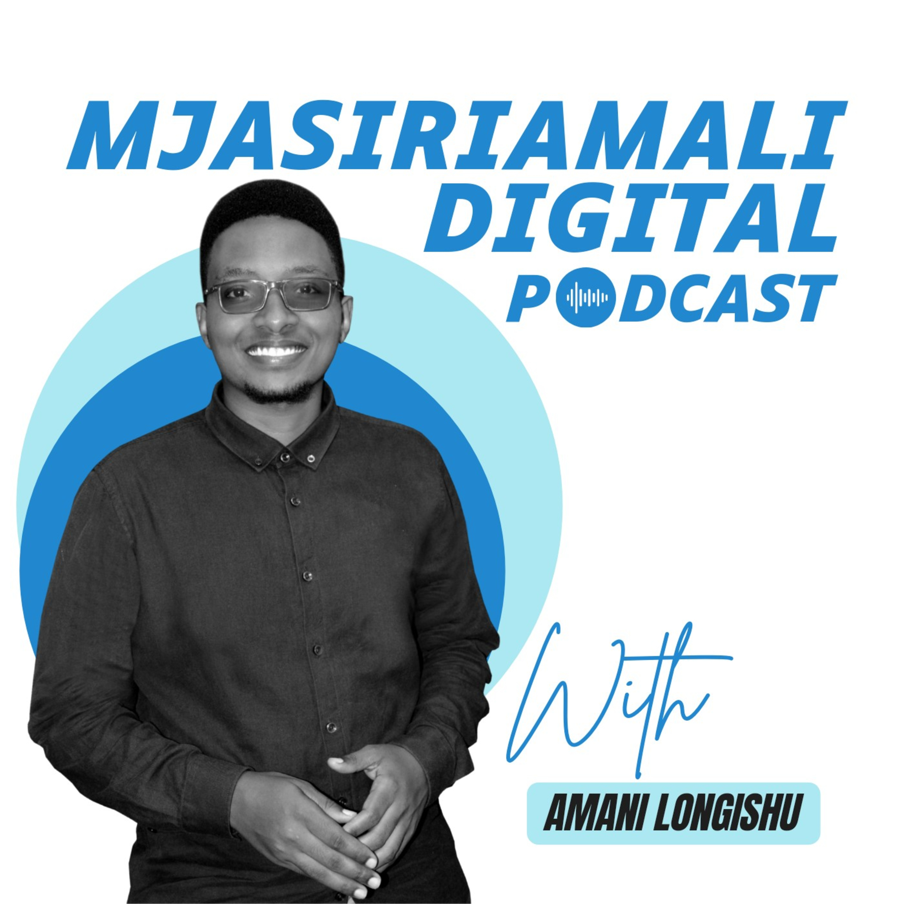 Mjasiriamali Digital Podcast Mjasiriamali Digital Podcast podcast