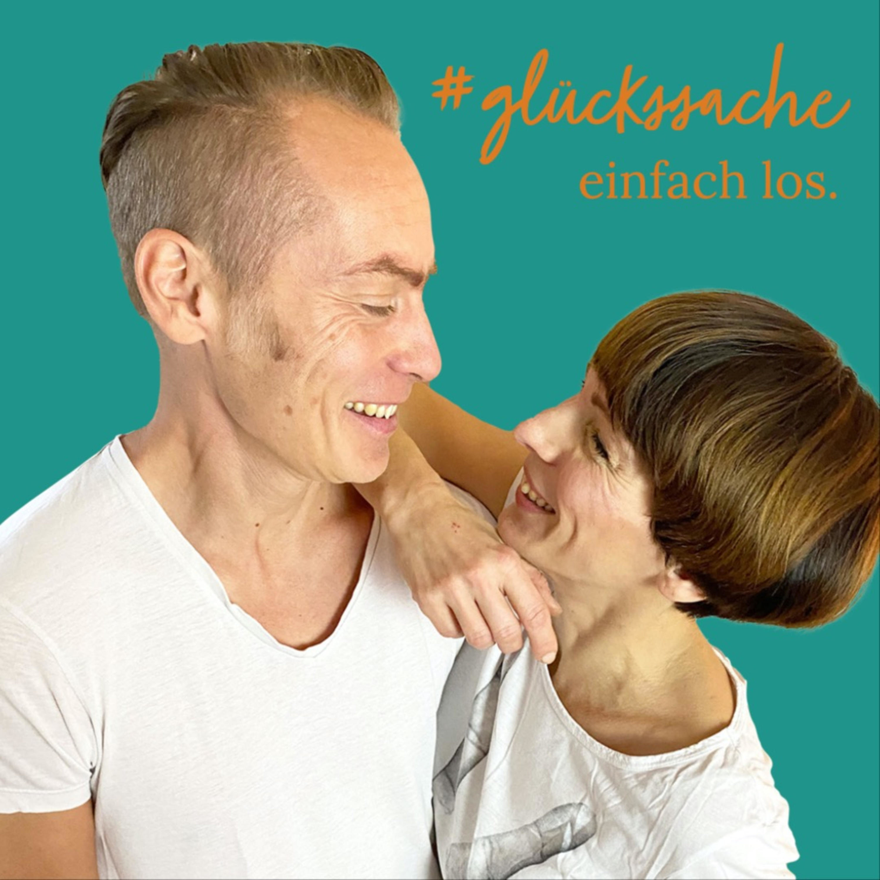 GLÜCKSSACHE - einfach los