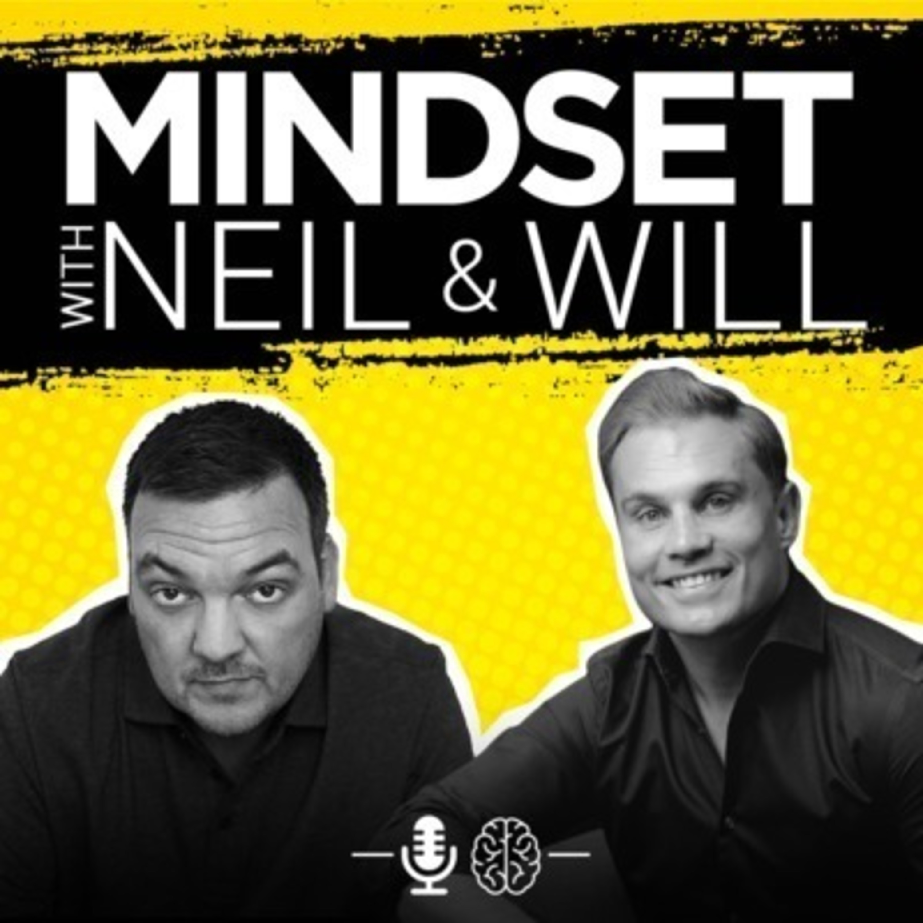 Mindset with Neil and Will