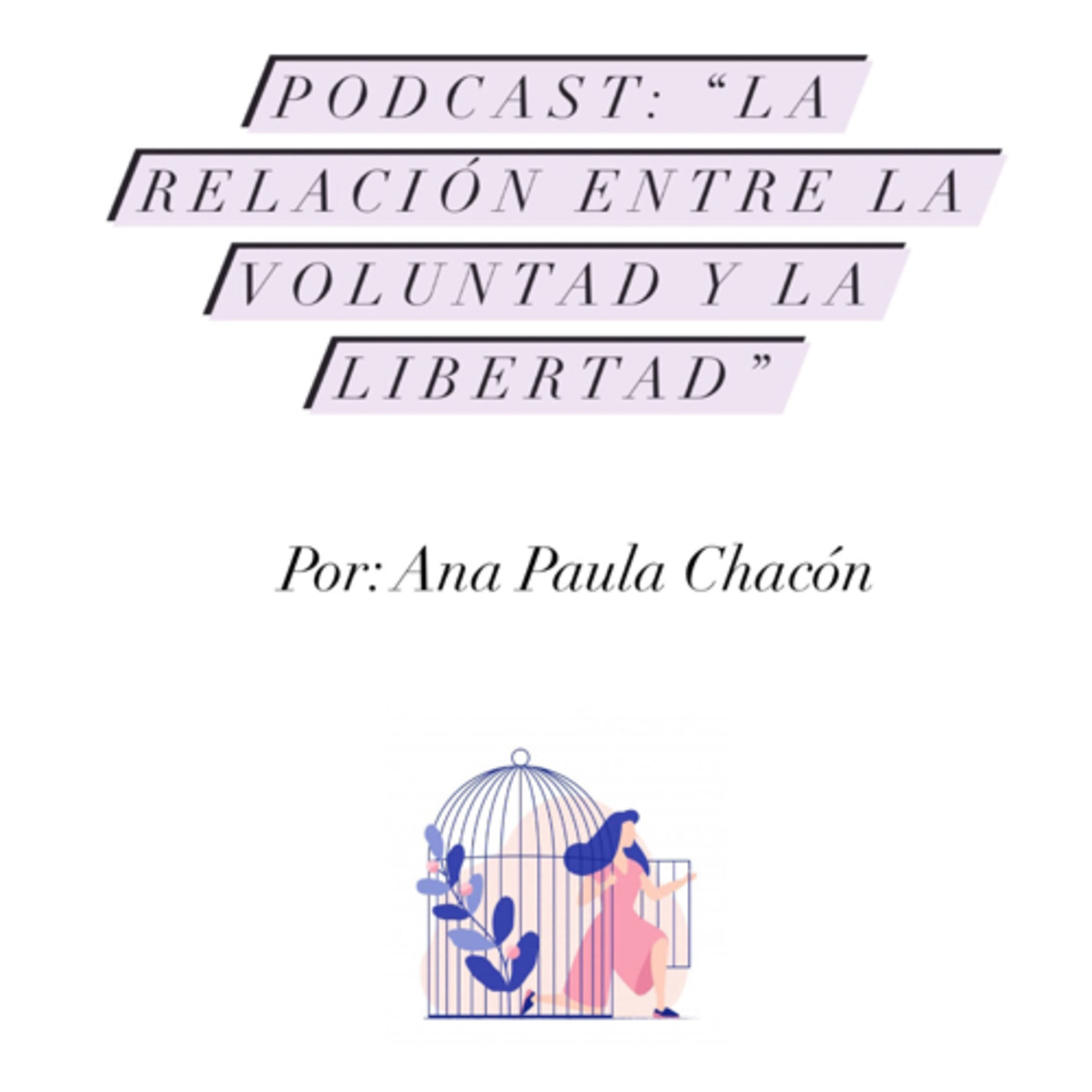 La relación entre la voluntad y la libertad 