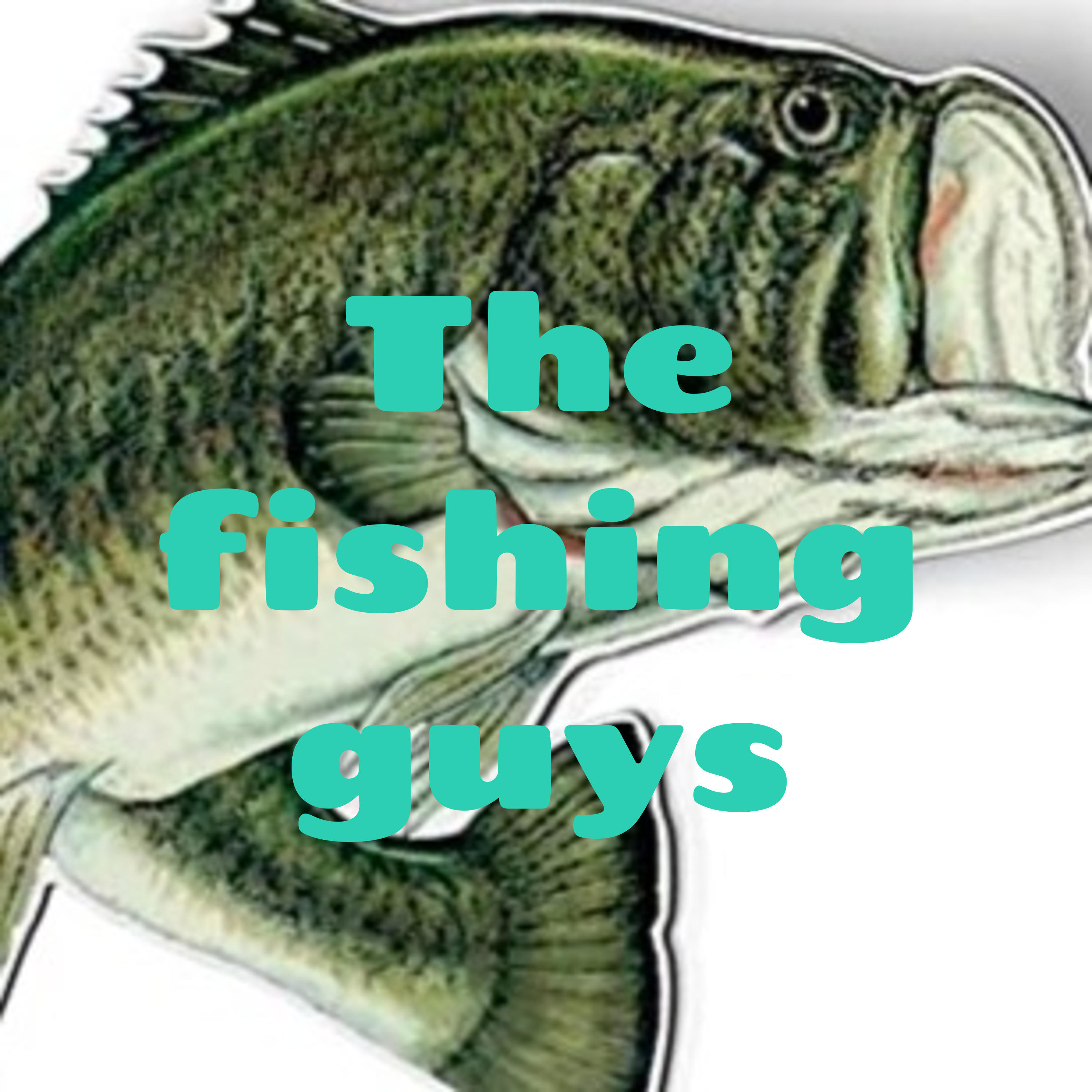 The fishing guys