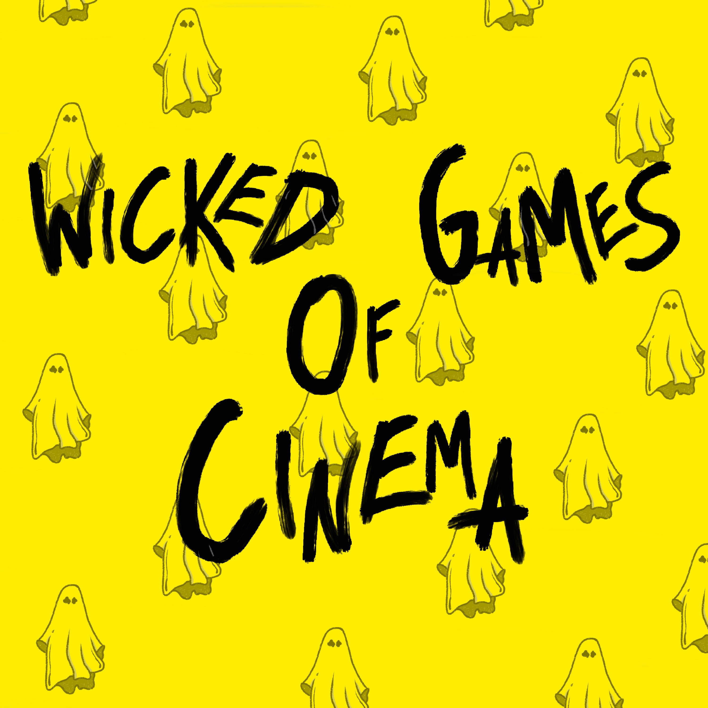 Wicked Games Of Cinema