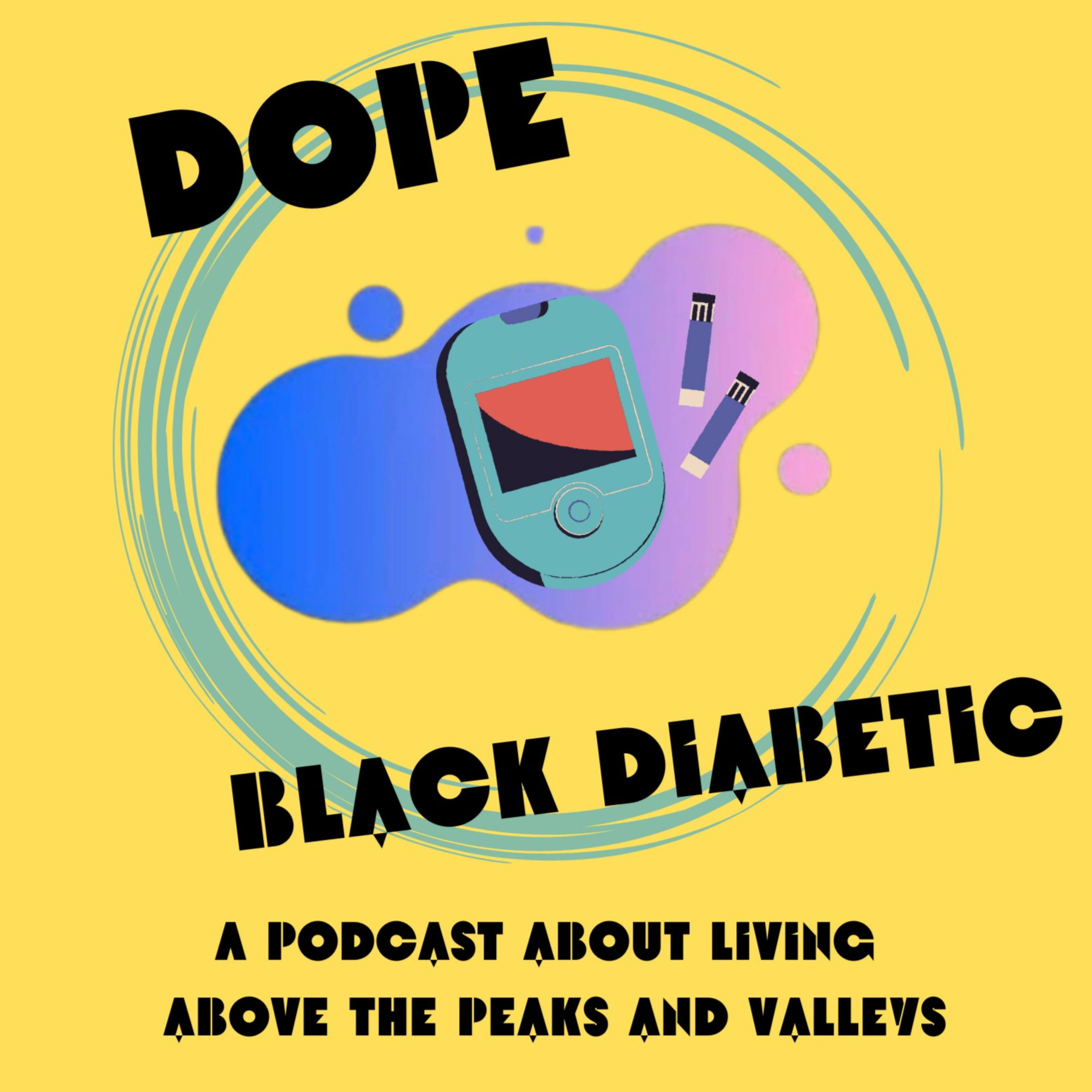 Dope Chronicle 3 Navigating Mental Health as a Type One Diabetic by