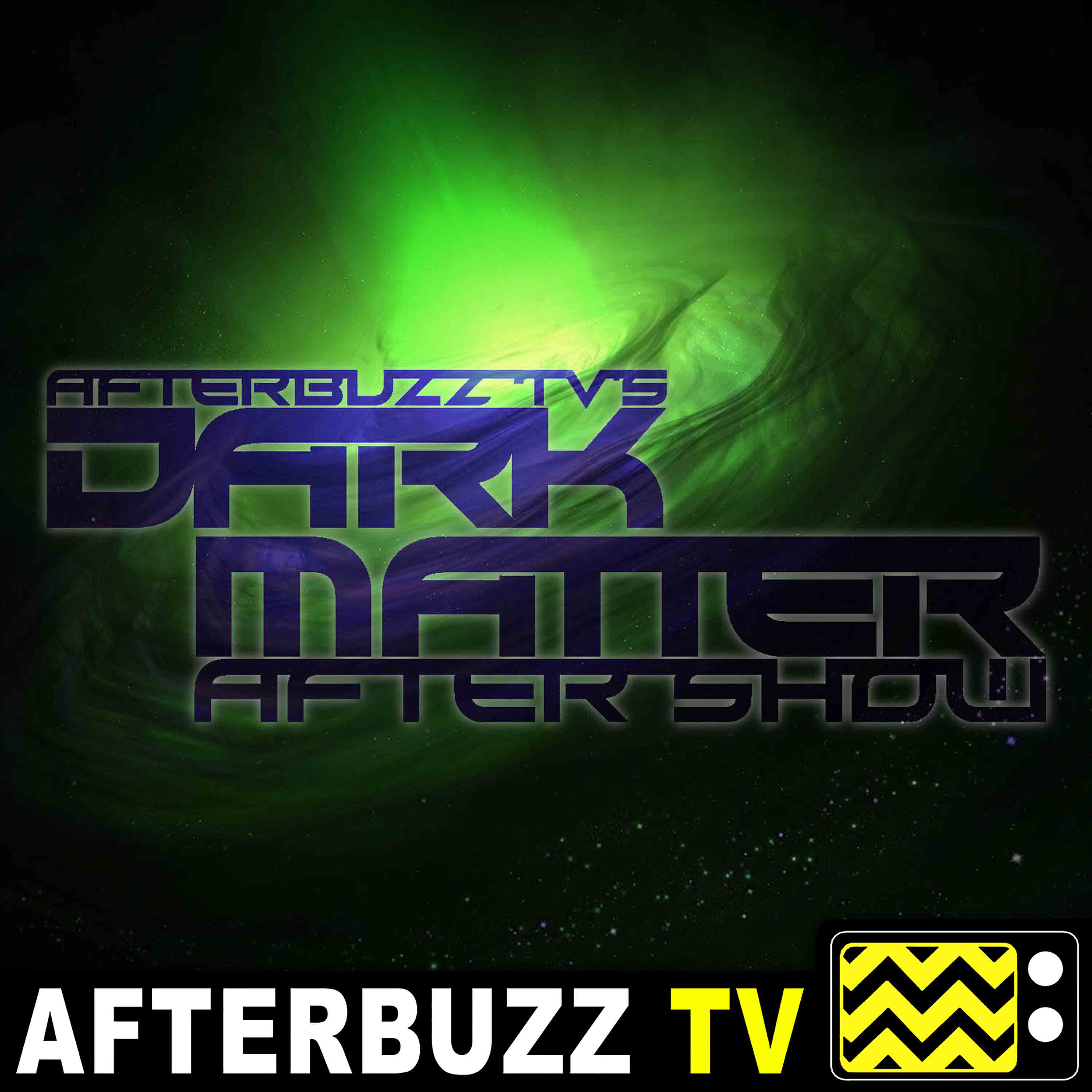 Dark Matter Reviews and After Show - AfterBuzz TV