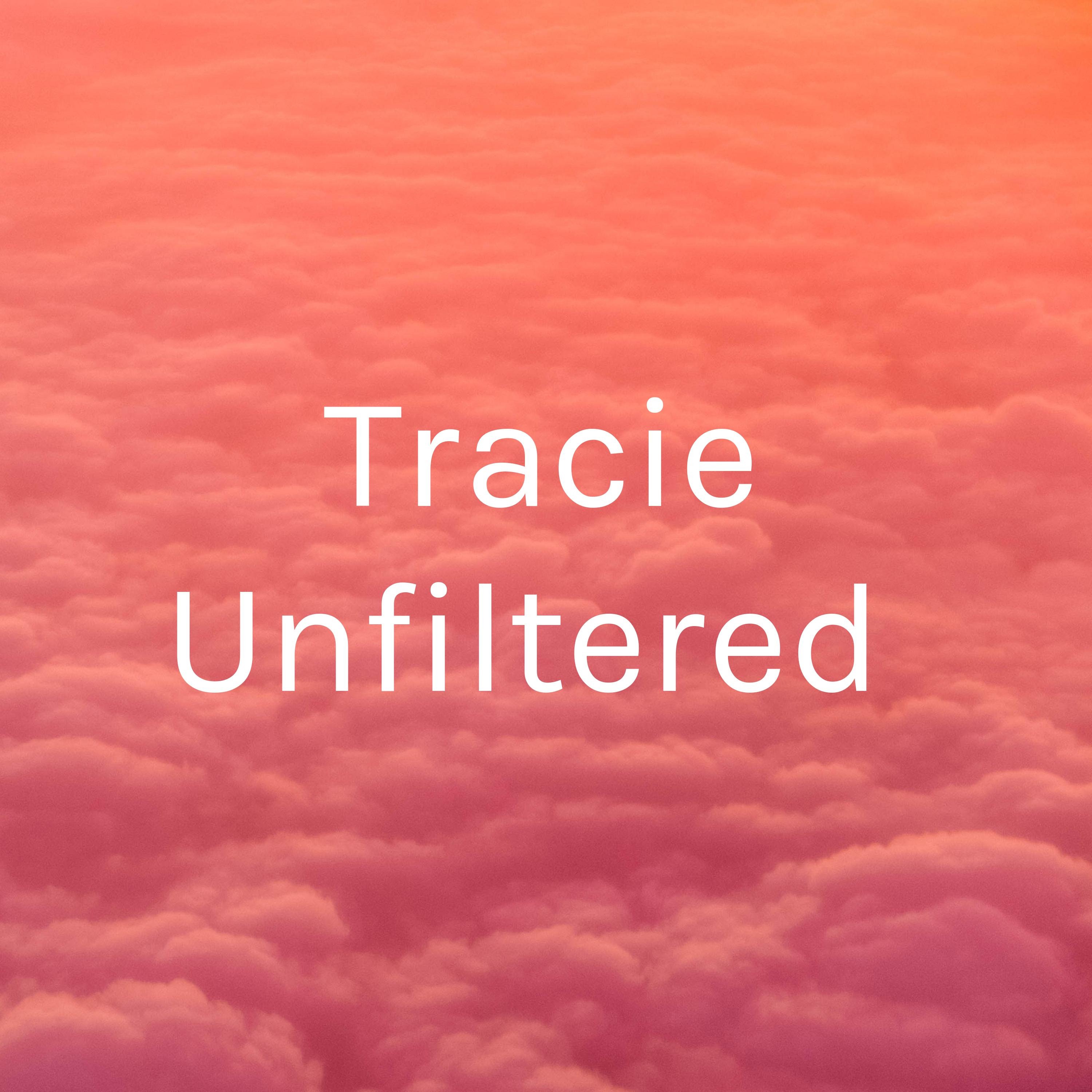 Tracie Unfiltered podcast artwork