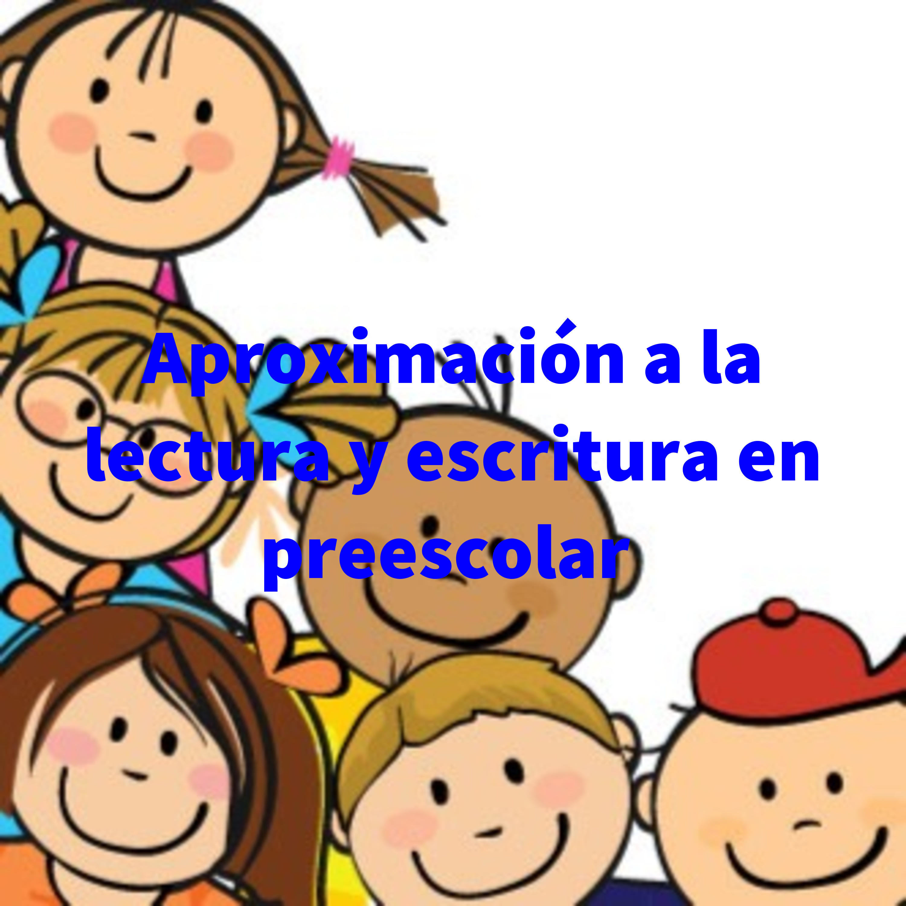 Aproximación a la lectura y escritura en preescolar 