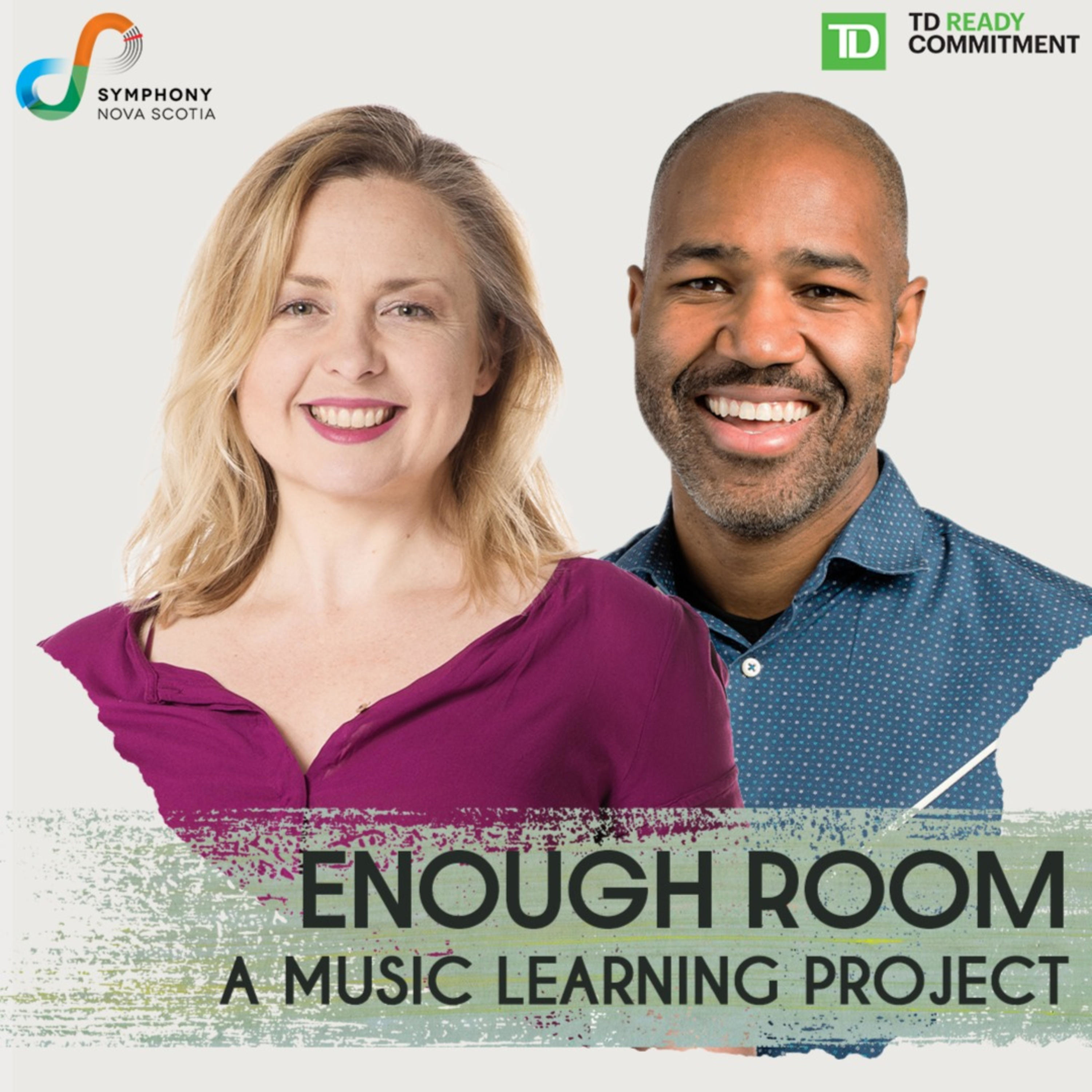Enough Room: A Music Learning Project Enough Room: A Music Learning Project