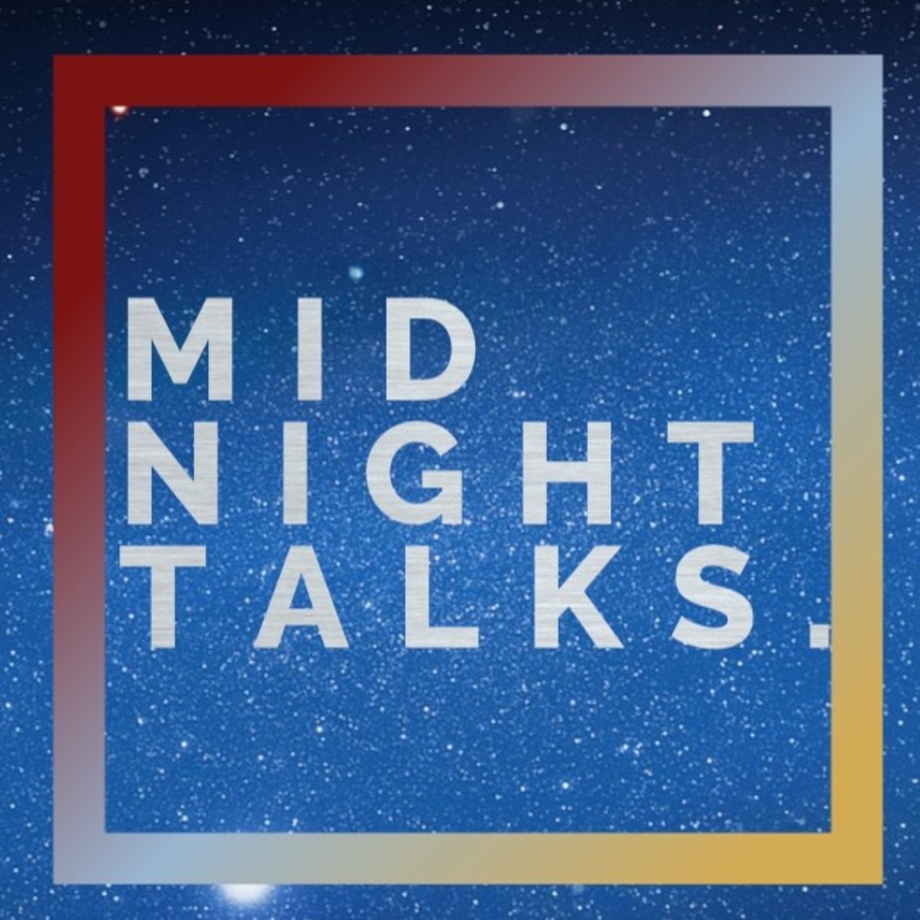 Midnight Talks