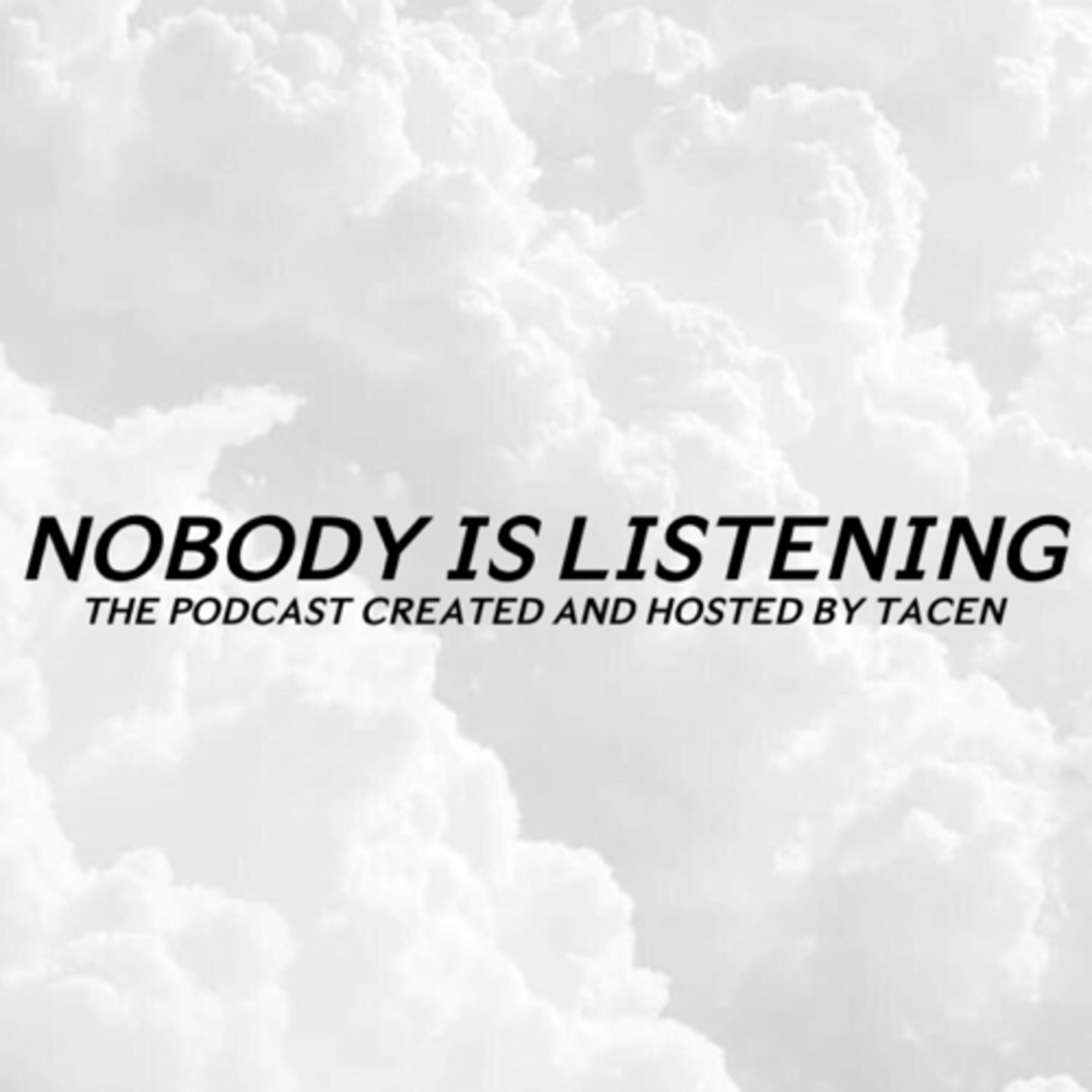 NOBODY IS LISTENING