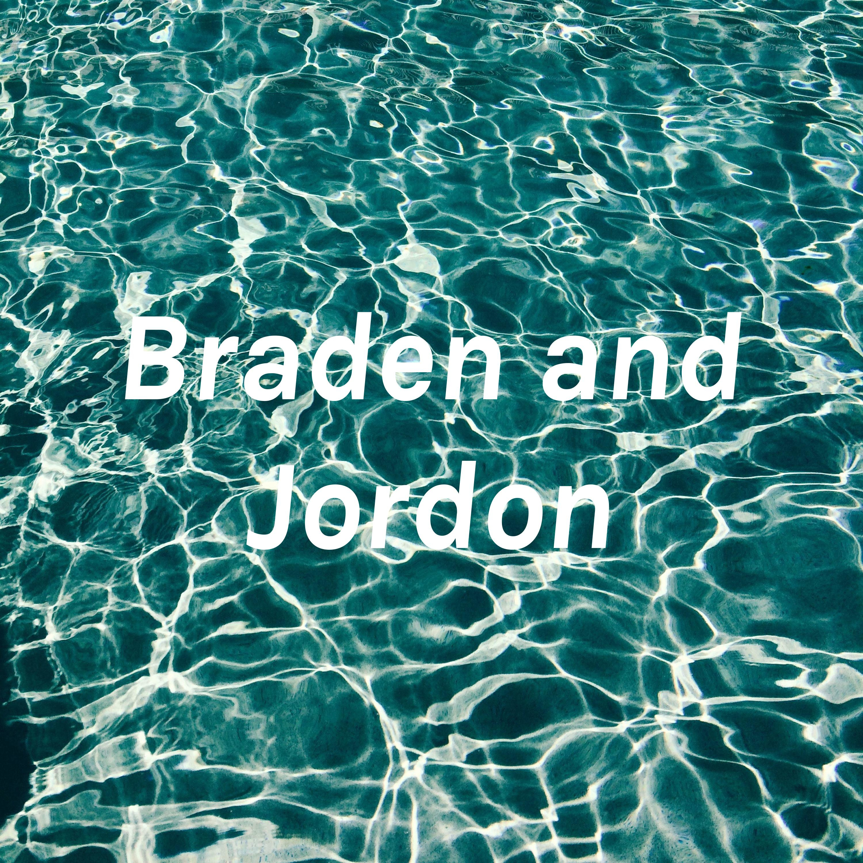 Braden and Jordon