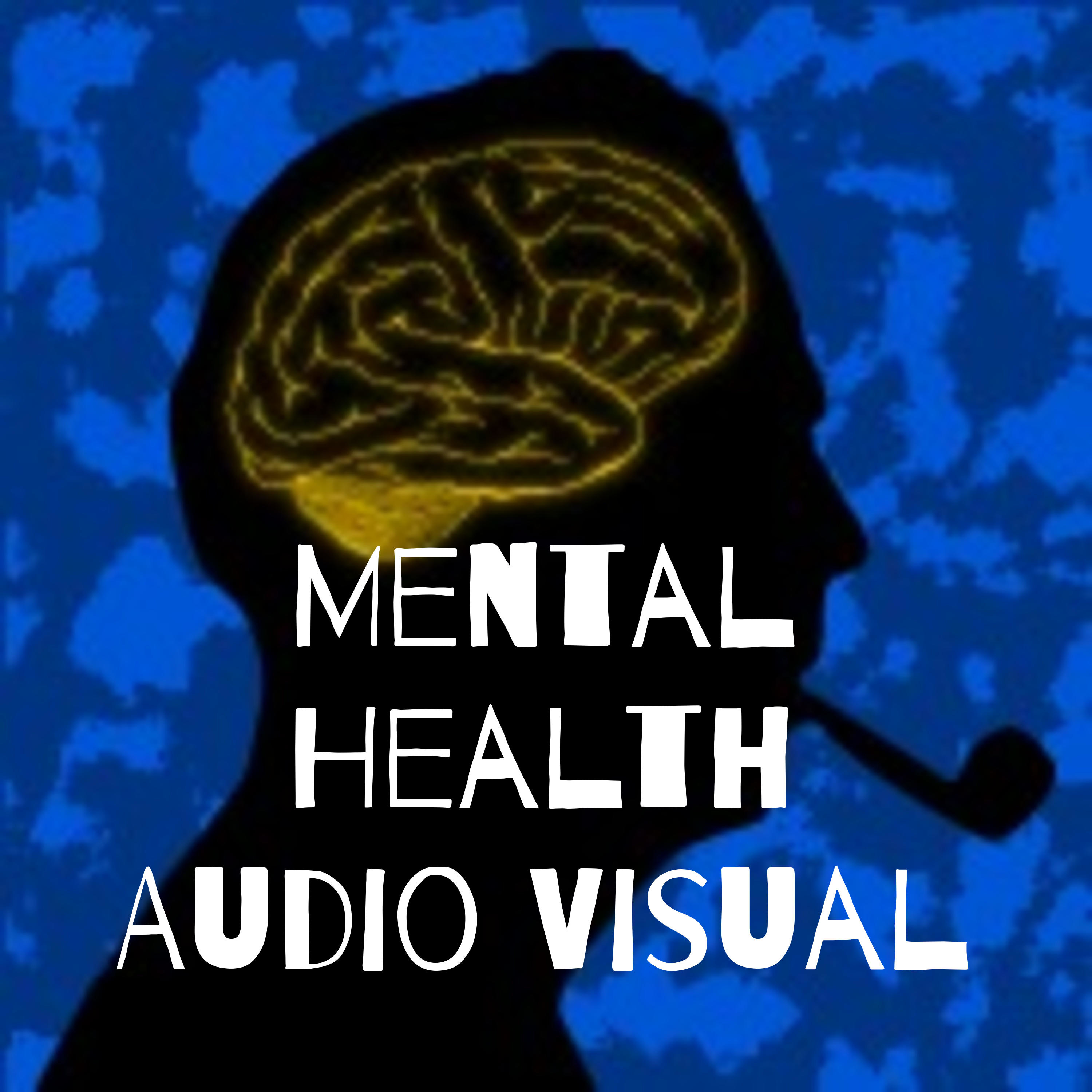 Mental Health Audio Visual podcast artwork