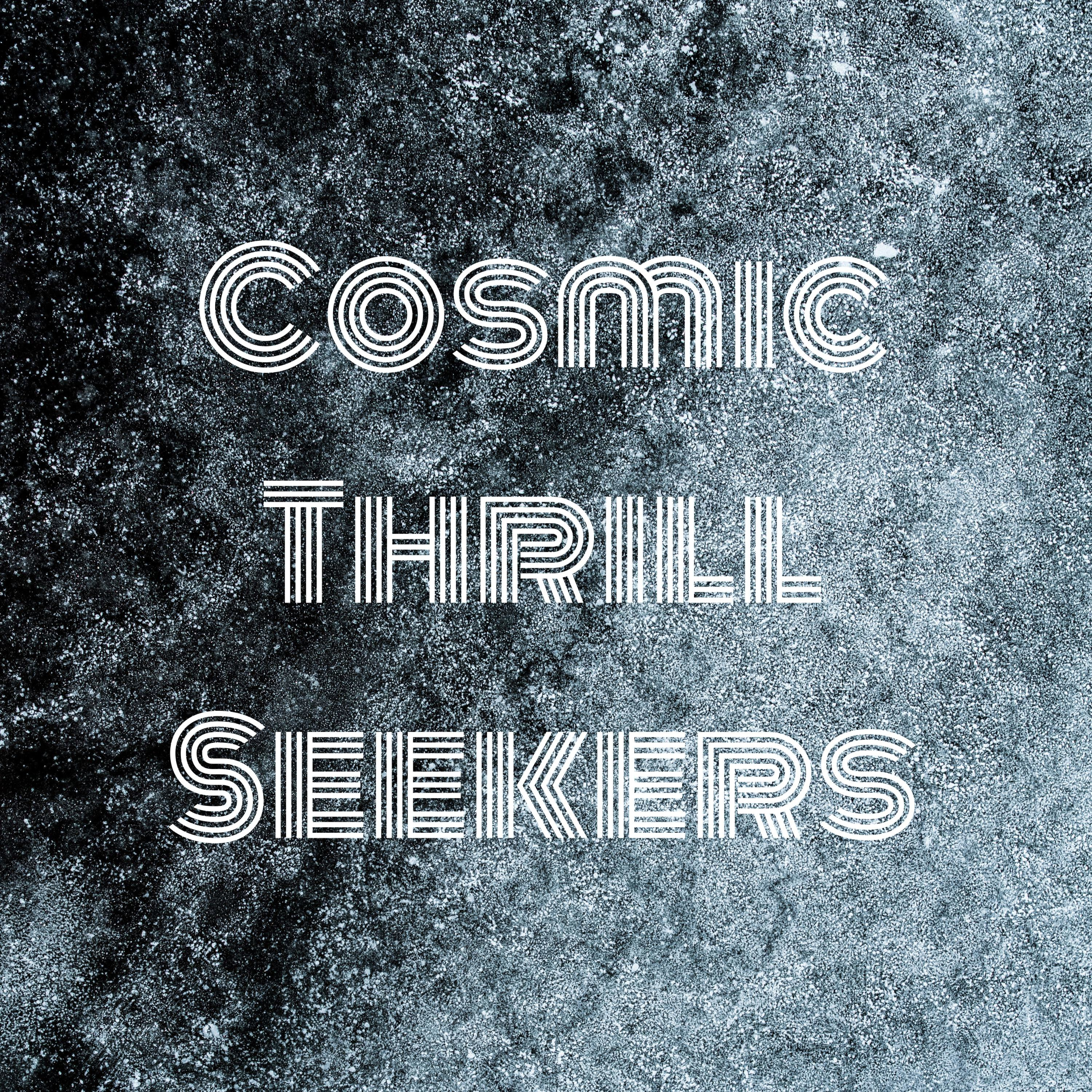 Cosmic Thrill Seekers podcast artwork