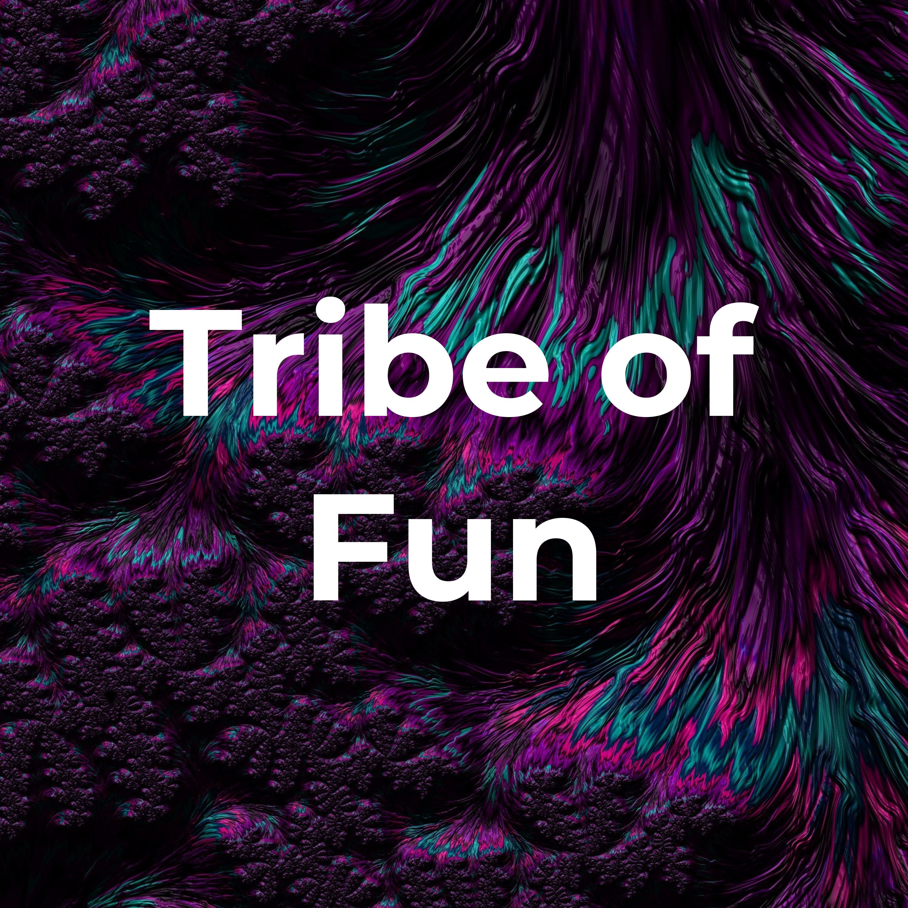 Tribe of Fun