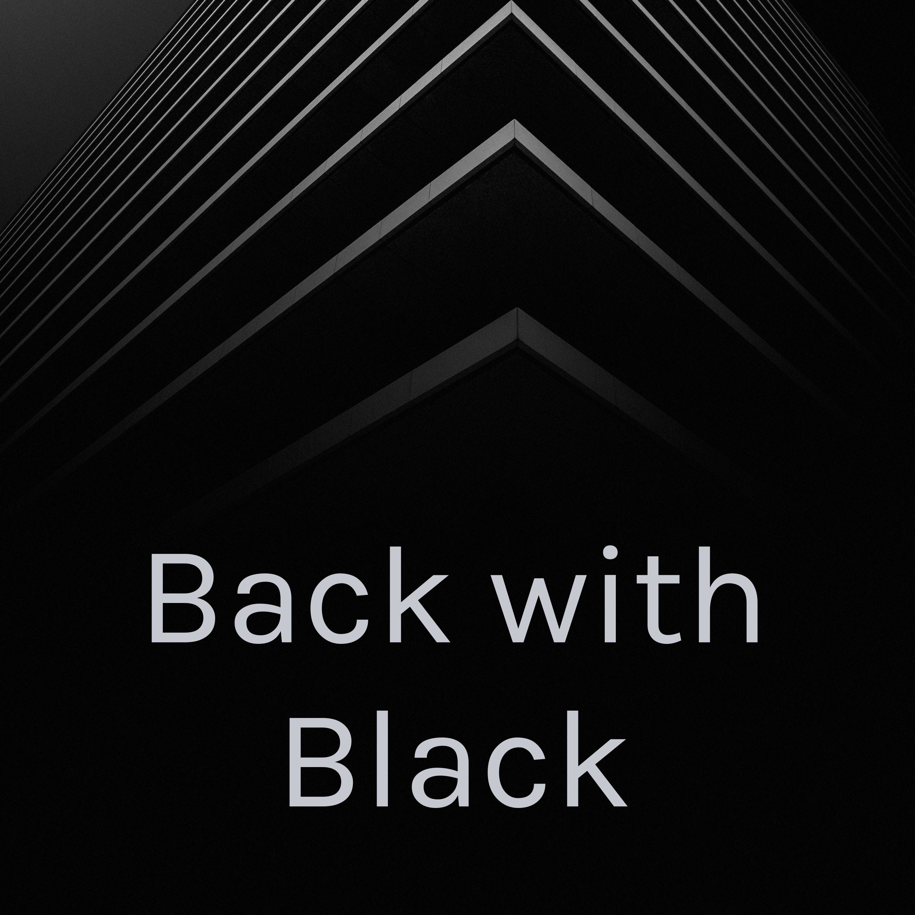 Back with Black