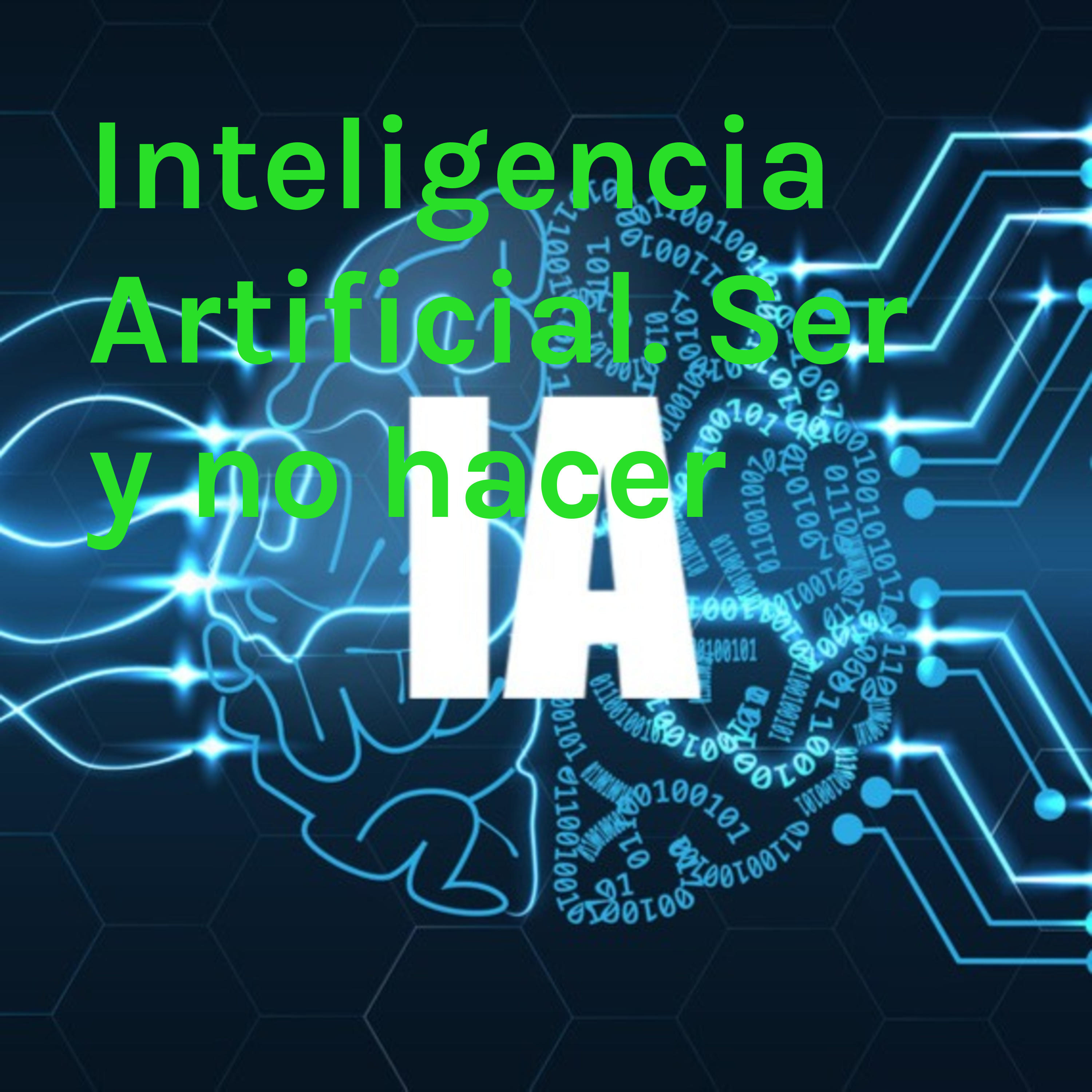 Inteligencia Artificial. Ser y no hacer