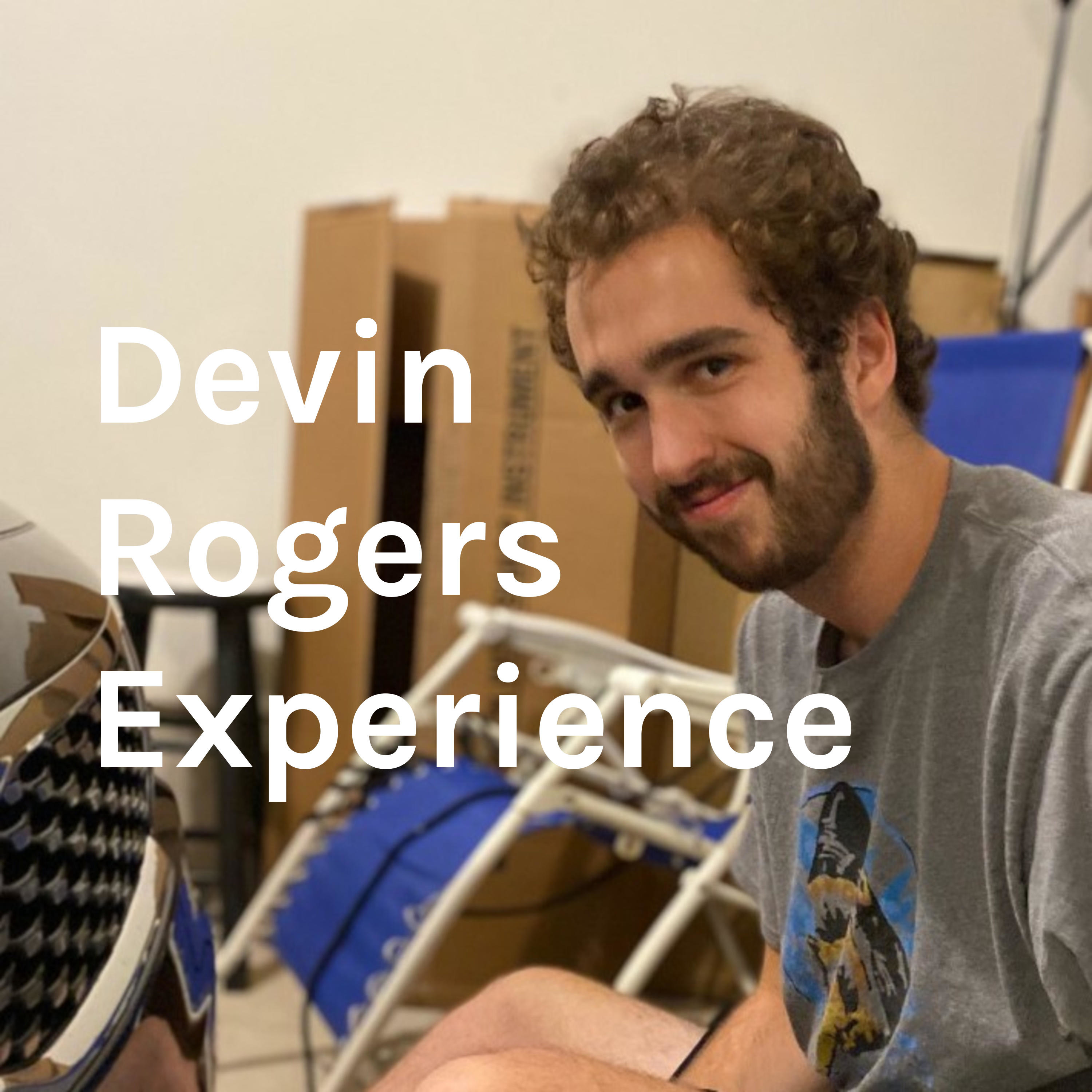 Devin Rogers Experience