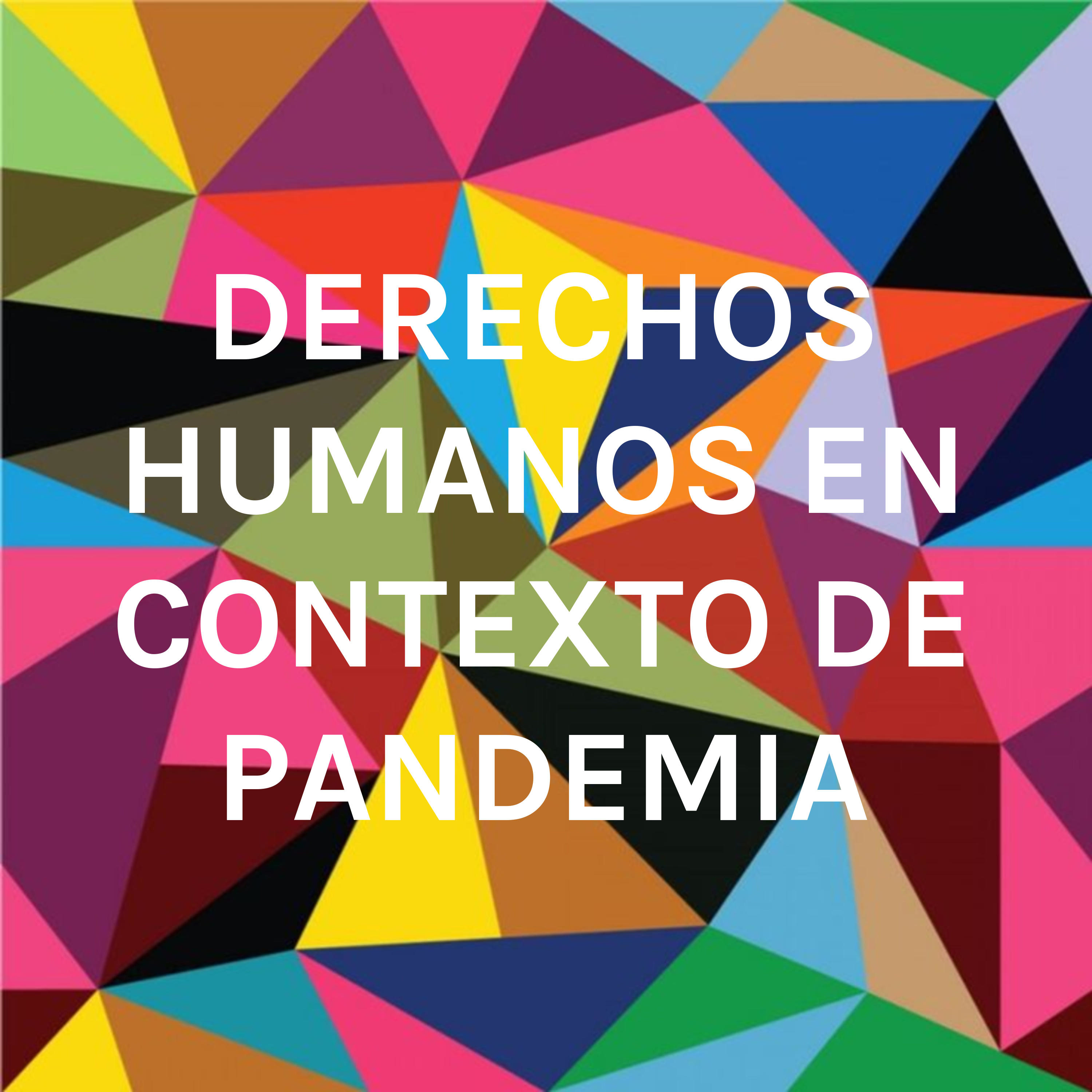 DERECHOS HUMANOS EN CONTEXTO DE PANDEMIA podcast artwork