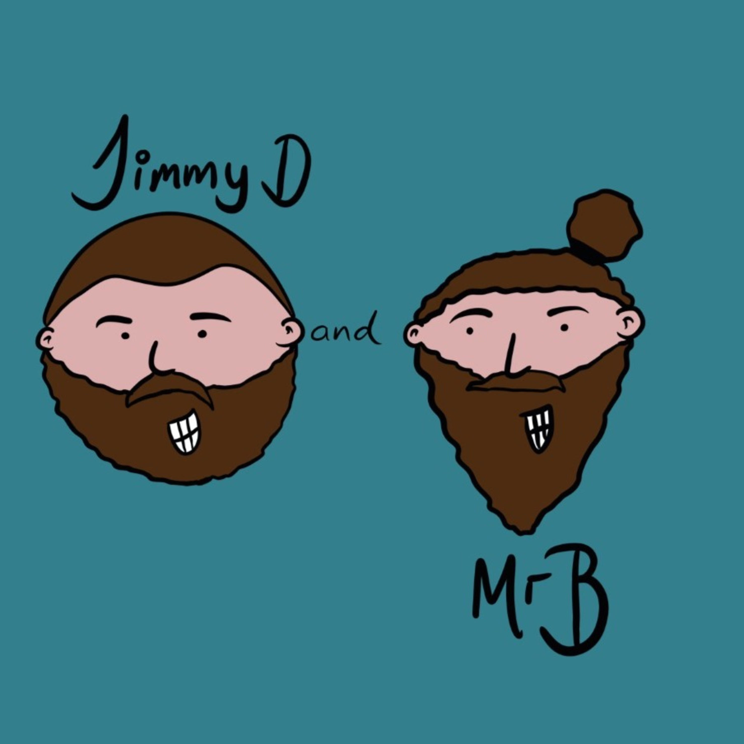 Jimmy D and Mr B