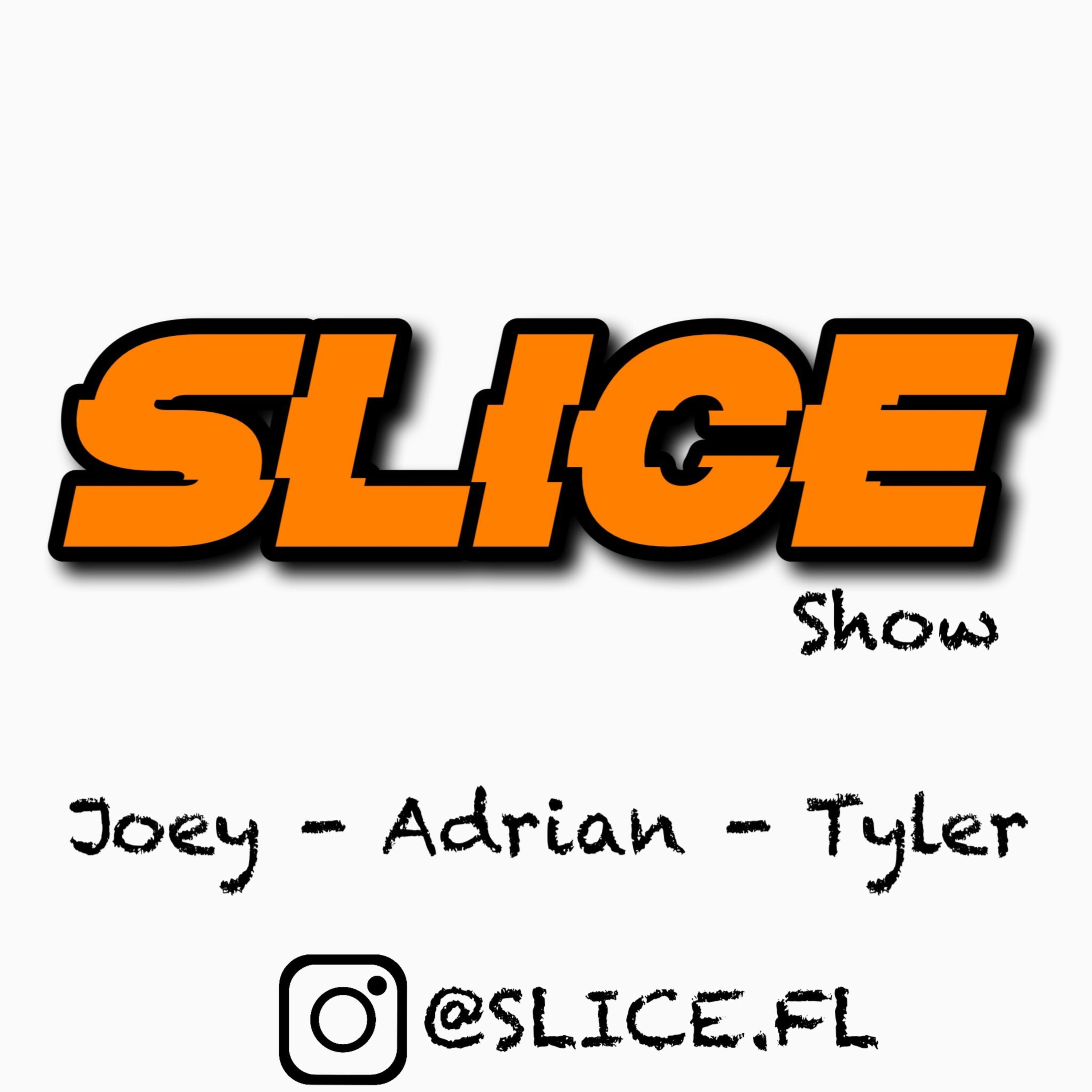 The SLICE Show