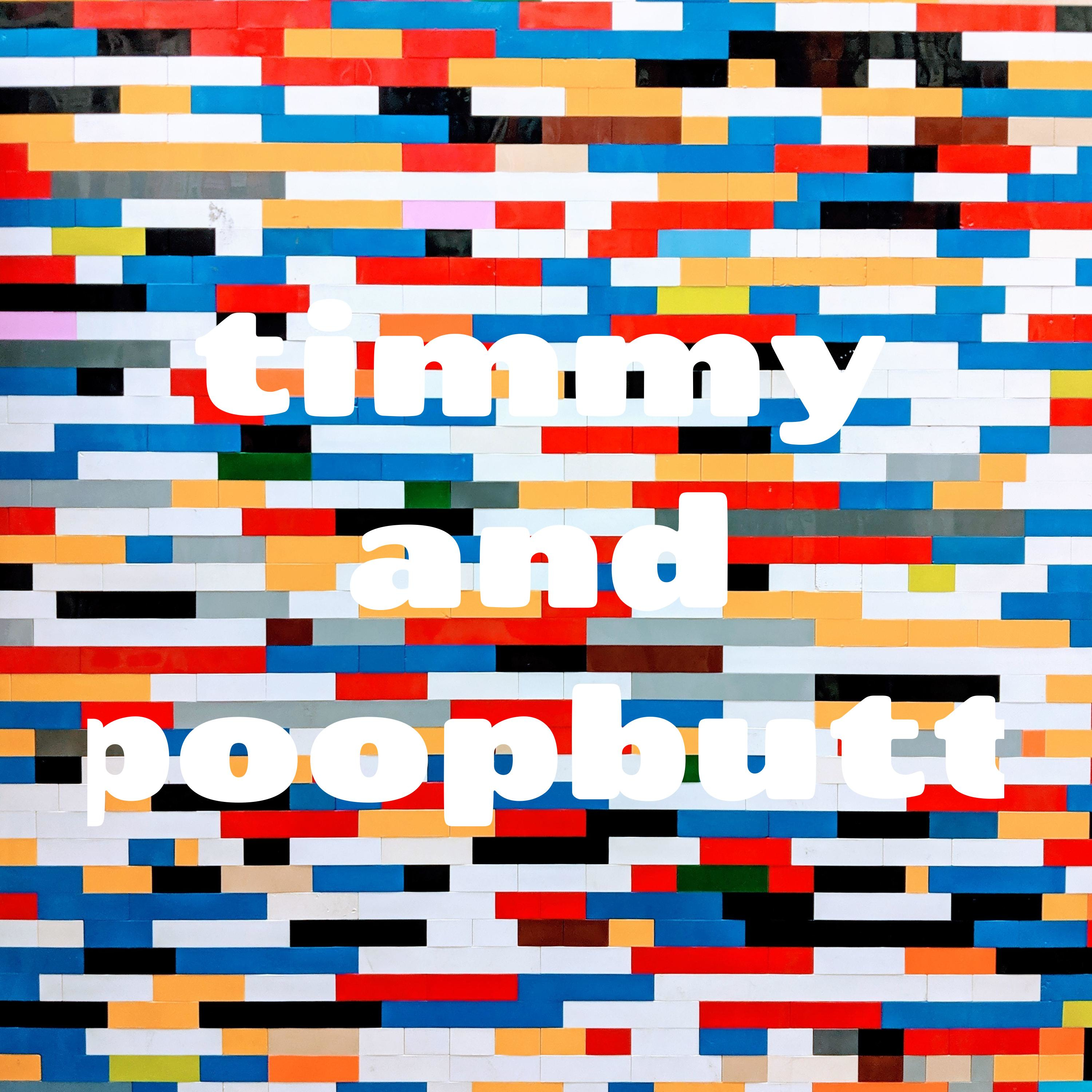 timmy and poopbutt
