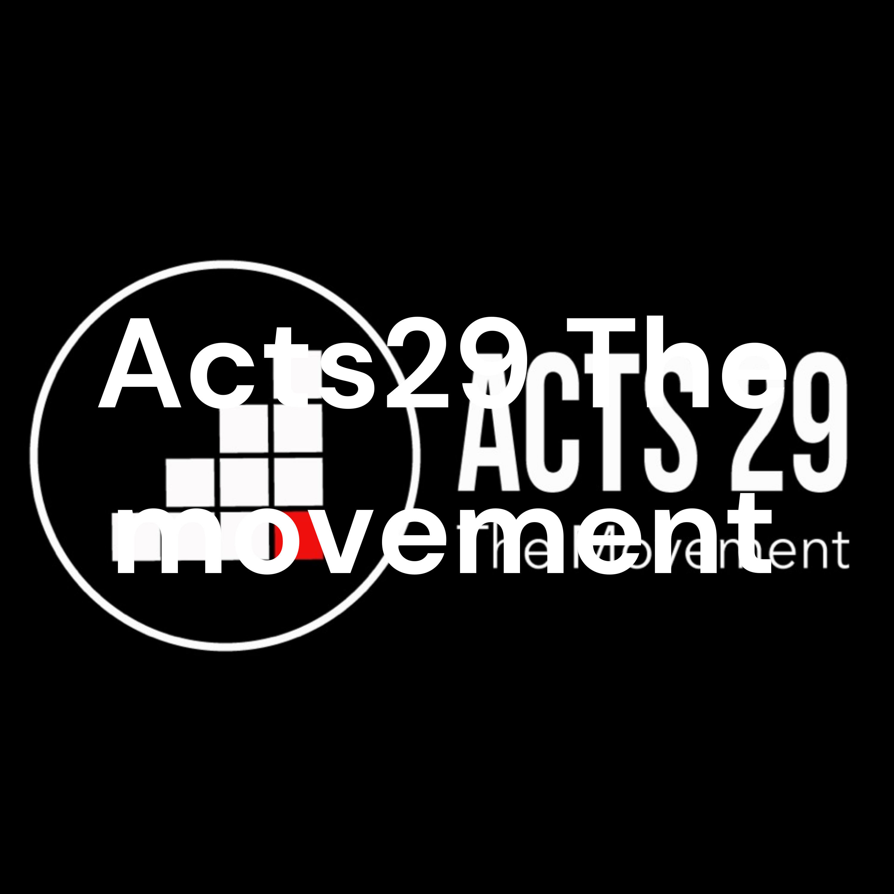 Acts29 The movement