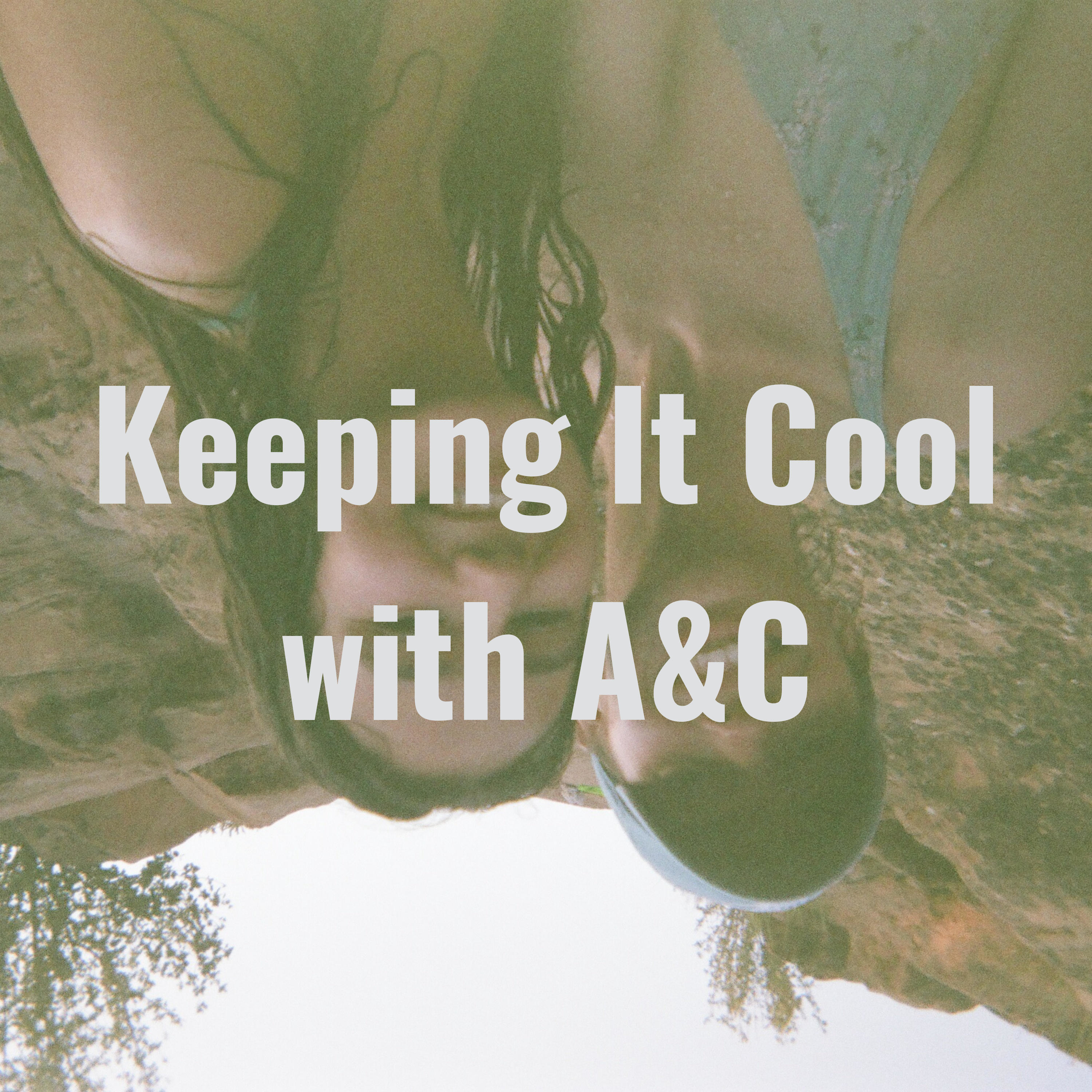 Keeping It Cool with A&C