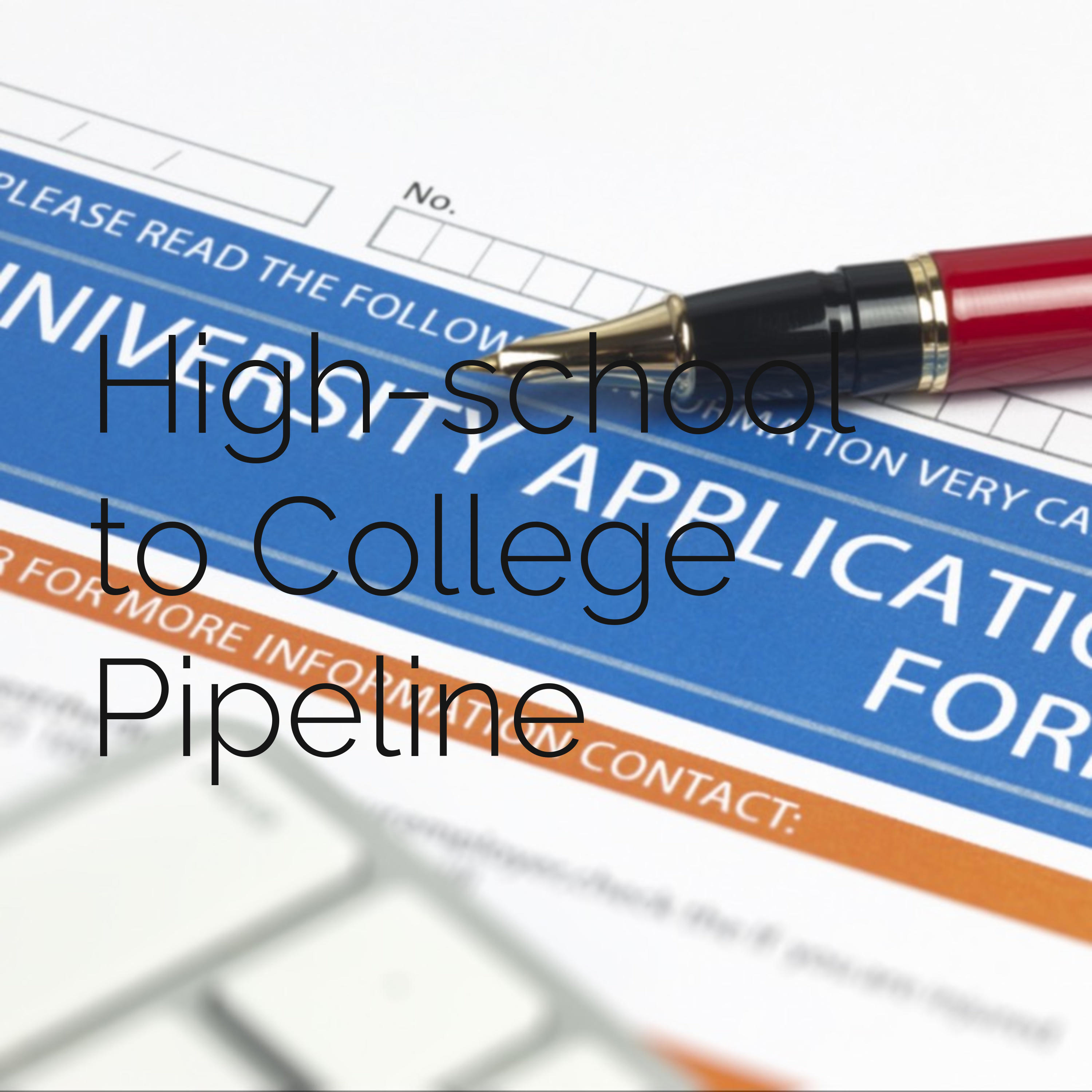 High-school to College Pipeline