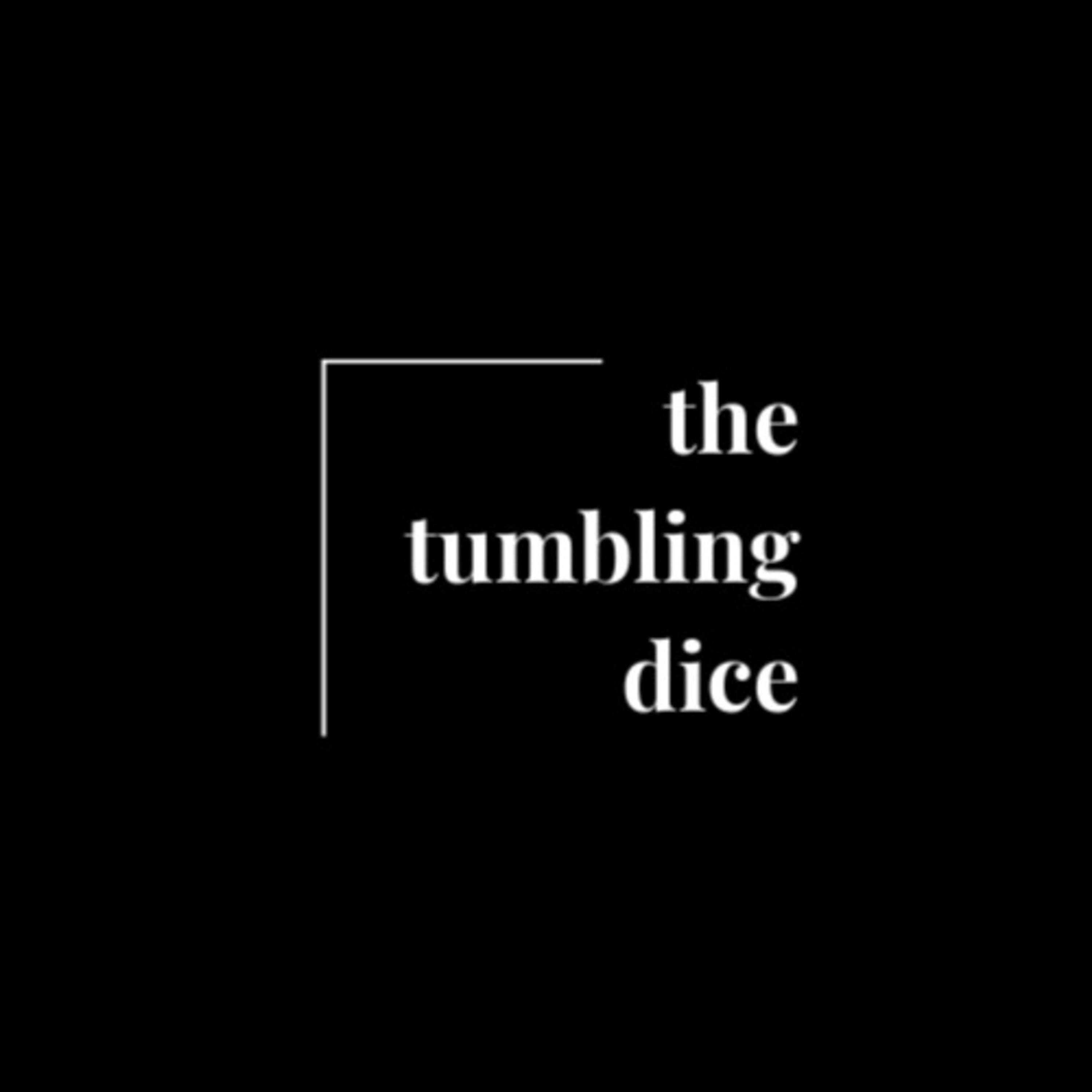 The Tumbling Dice