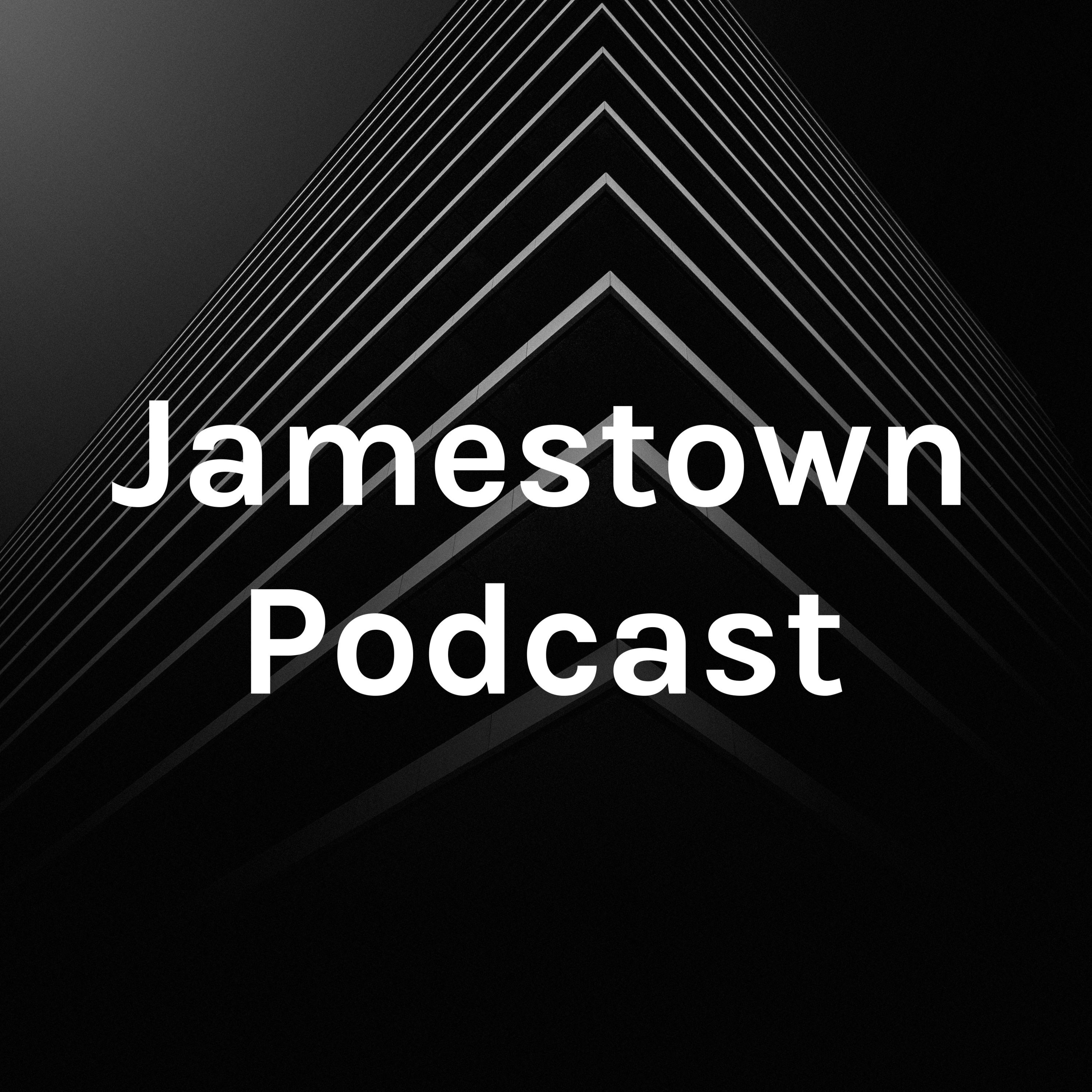 Jamestown Podcast