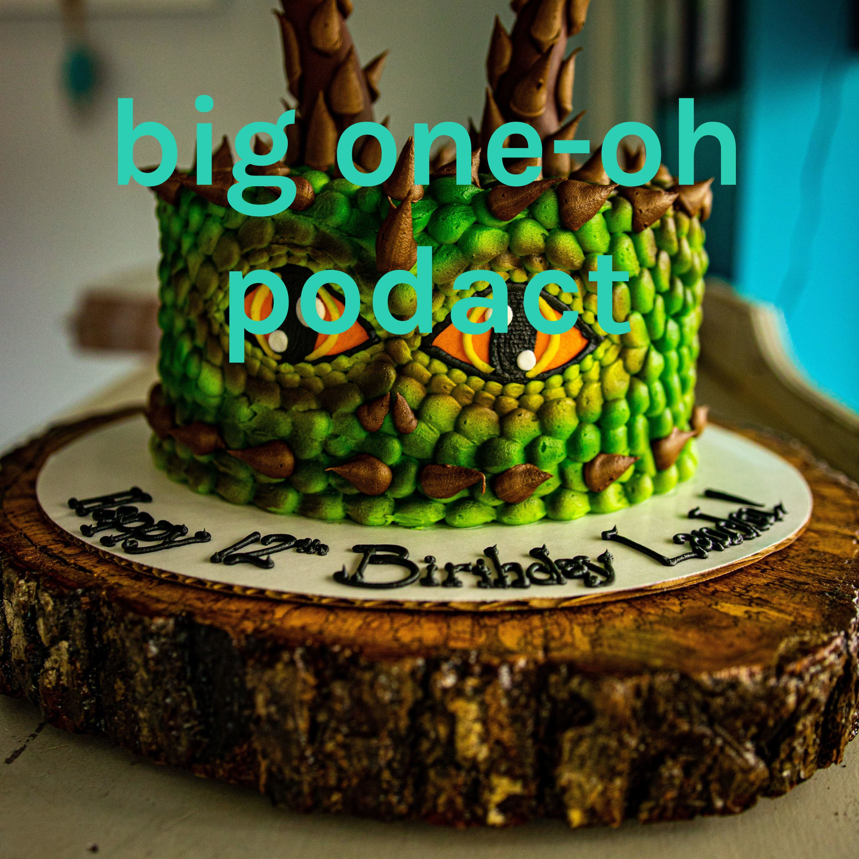 big one-oh podact